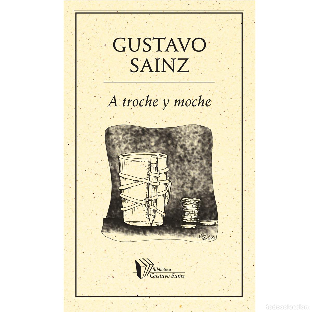 Libros: A Troche y Moche - Gustavo Sainz - Foto 1
