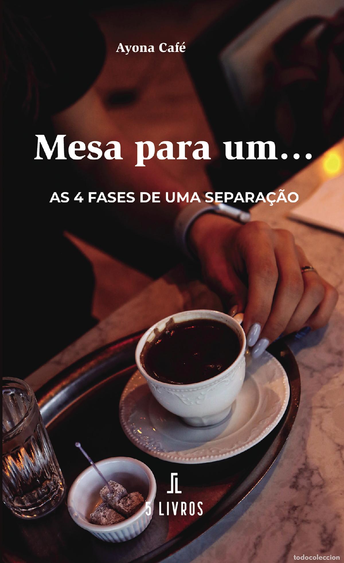 Livros: Mesa para um? - as 4 fases de uma separa&ccedil;&atilde;o - Ayona Caf&eacute;