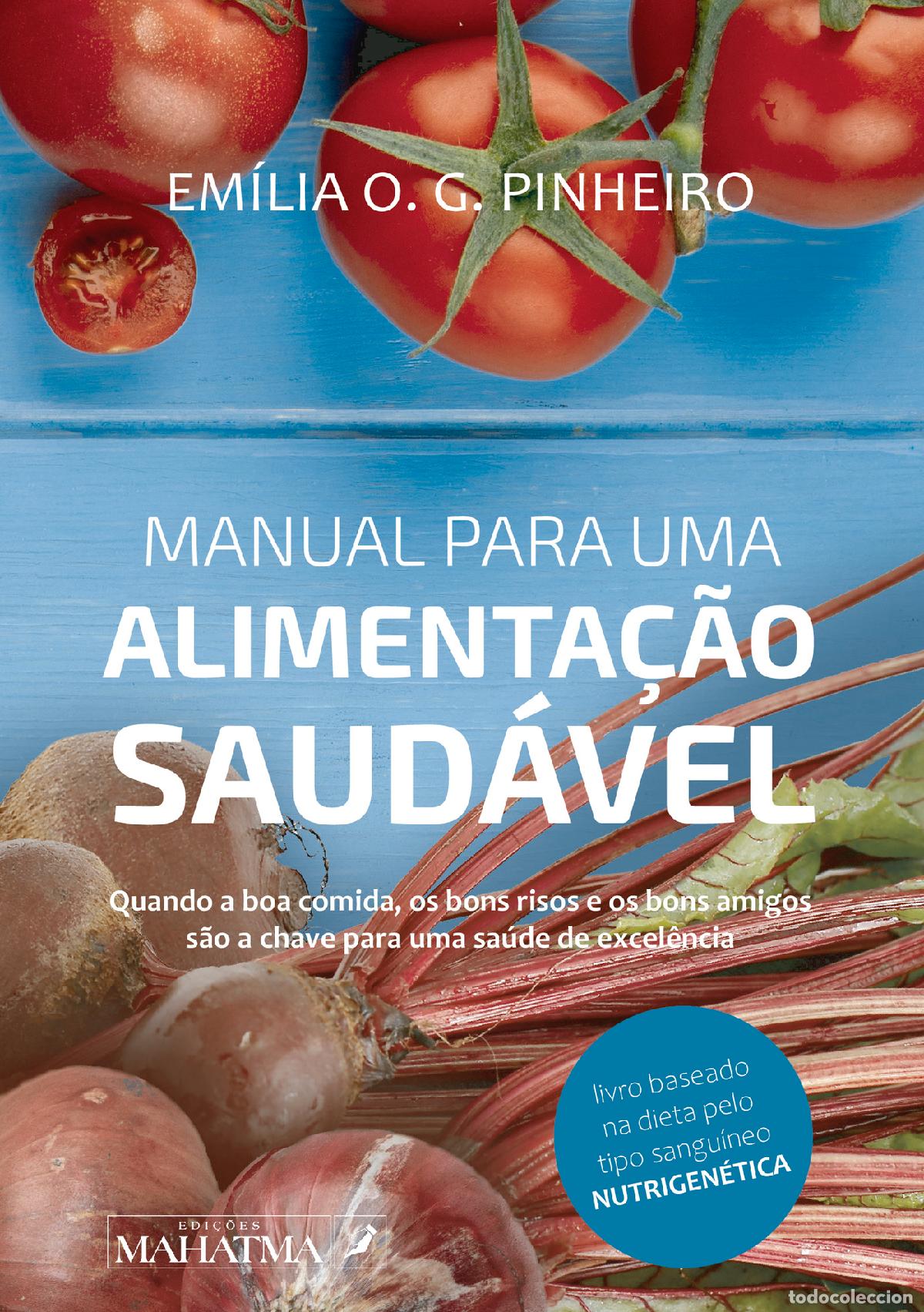 Livros: Manual para uma Alimenta&ccedil;&atilde;o Saud&aacute;vel - Em&iacute;lia O. G. Pinheiro