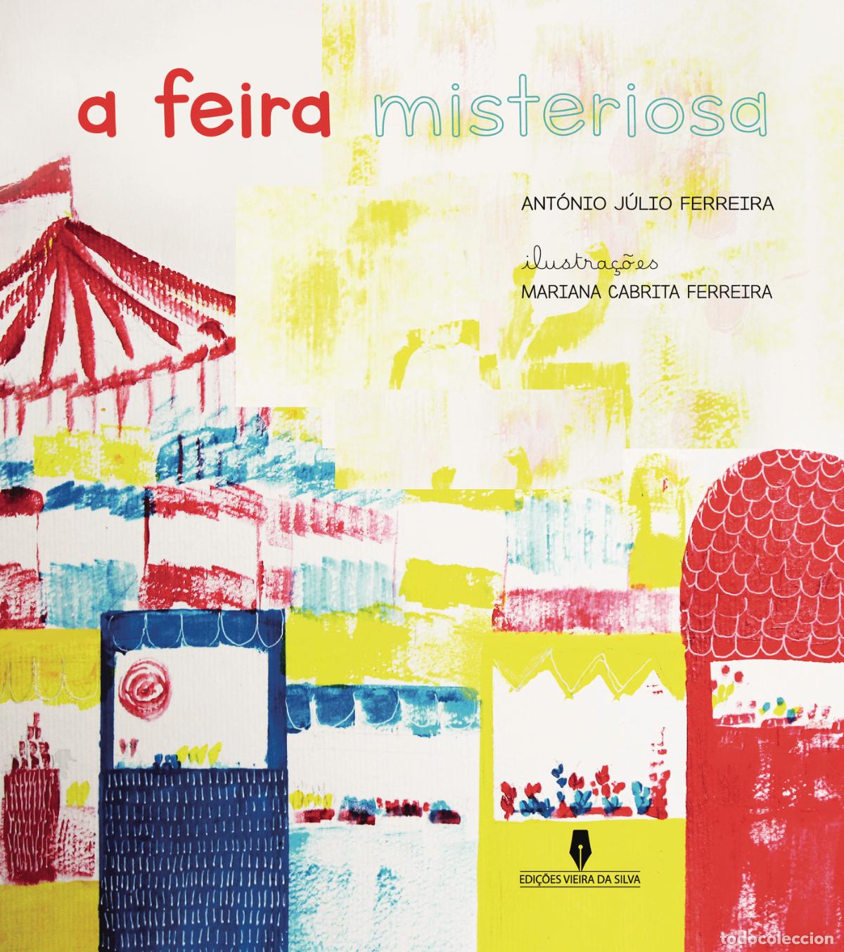 Livros: A FEIRA MISTERIOSA - Ant&oacute;nio Julio Ferreira
