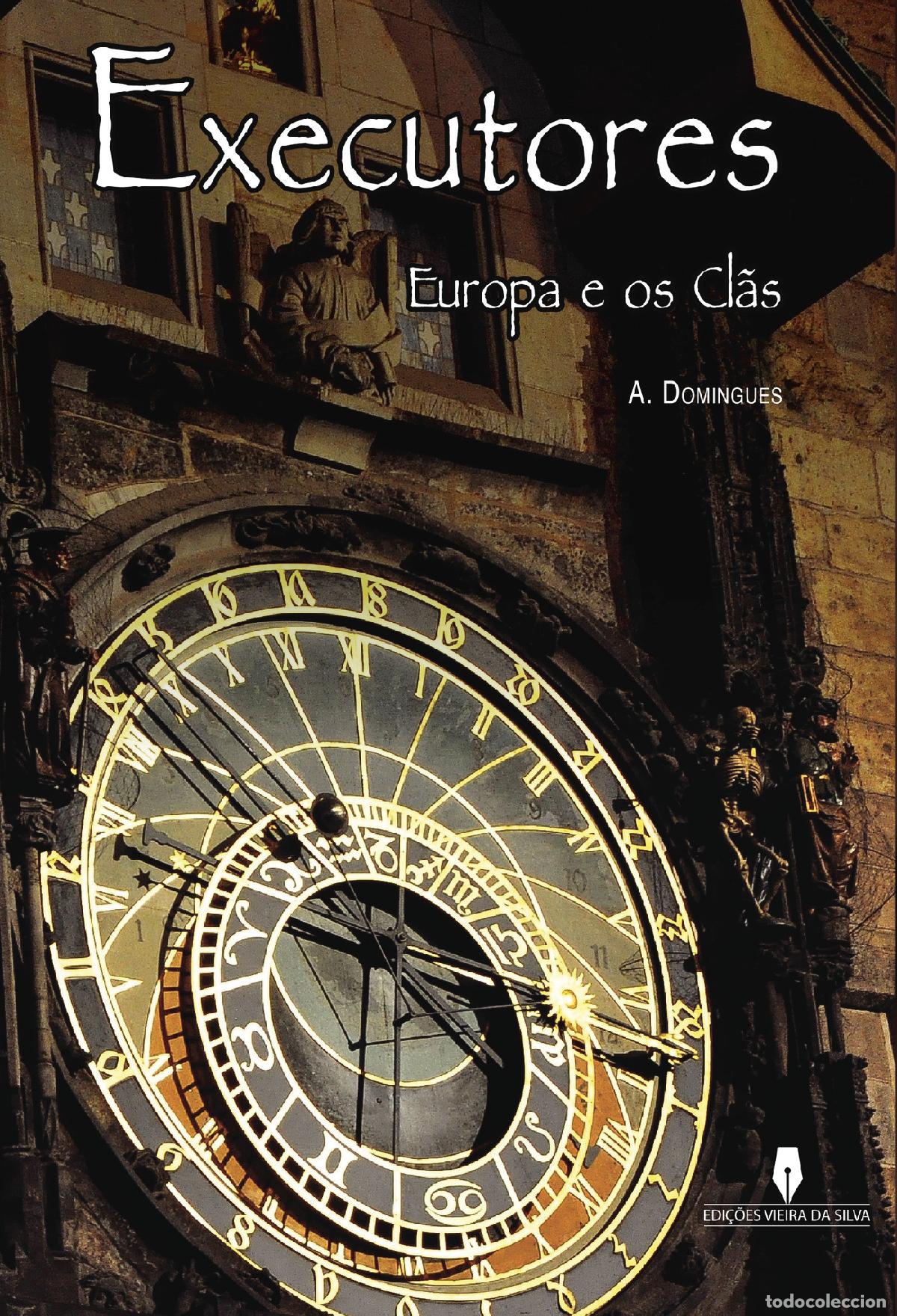 Libri: EXECUTORES - Europa e os cl&atilde;s - A. Domingues