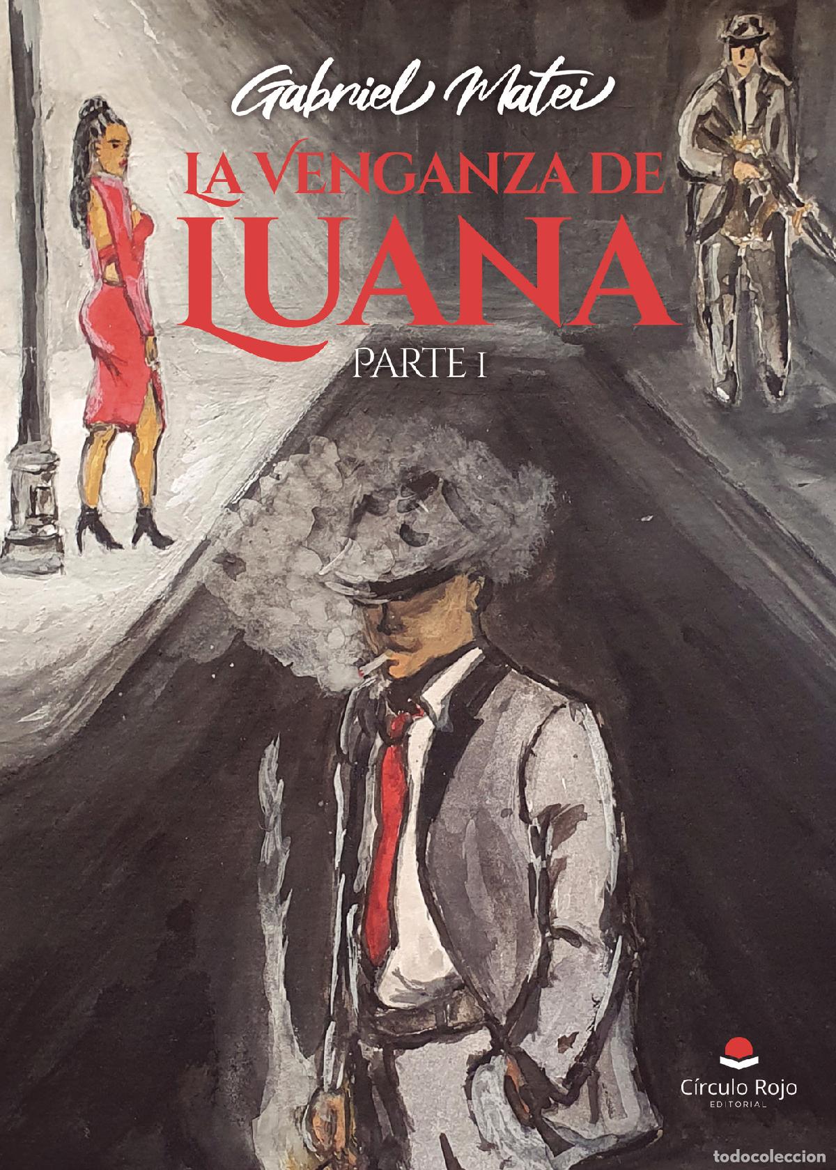Libri: La Venganza de Luana - Parte I - Gabriel Matei