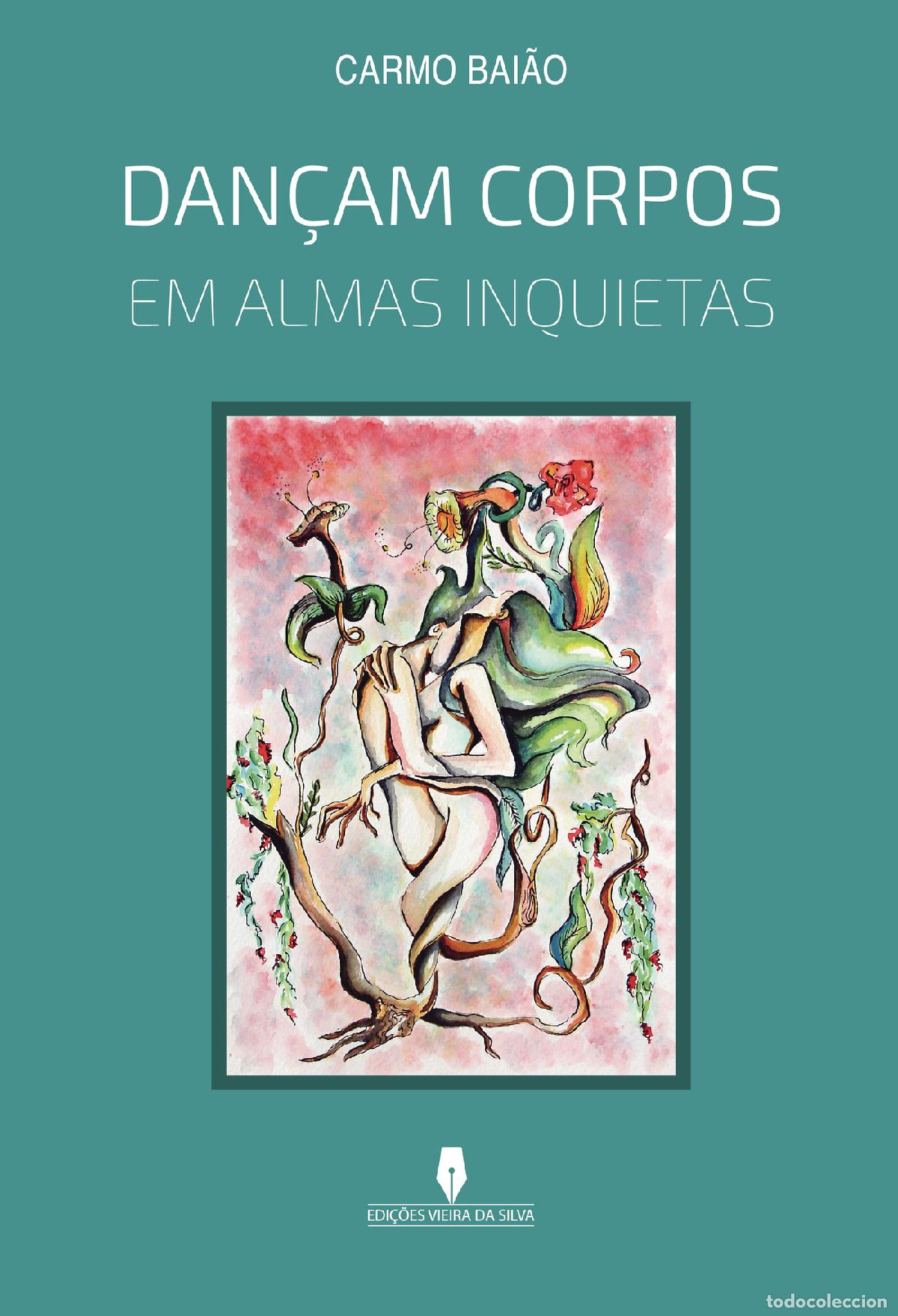Libri: DAN&Ccedil;AM CORPOS EM ALMAS INQUIETAS - Carmo Bai&atilde;o