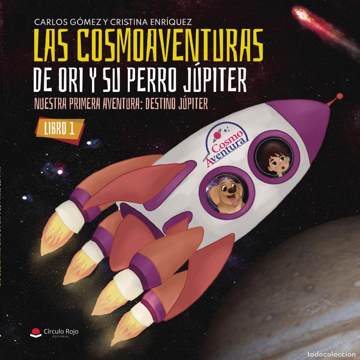 Libri: Las cosmoaventuras de Ori y J&uacute;piter - Nuestra primera aventura: destino J&uacute;piter - Carlos G&oacute;mez Dur&aacute;n