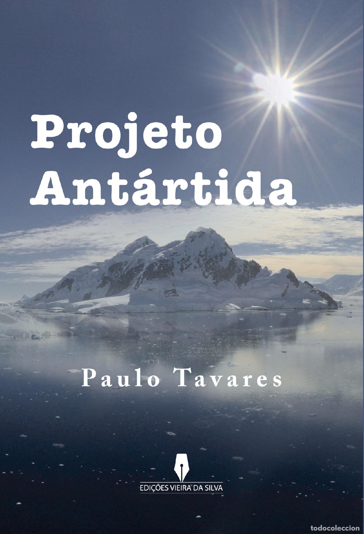 Libri: PROJETO ANTARTIDA - Paulo Tavares
