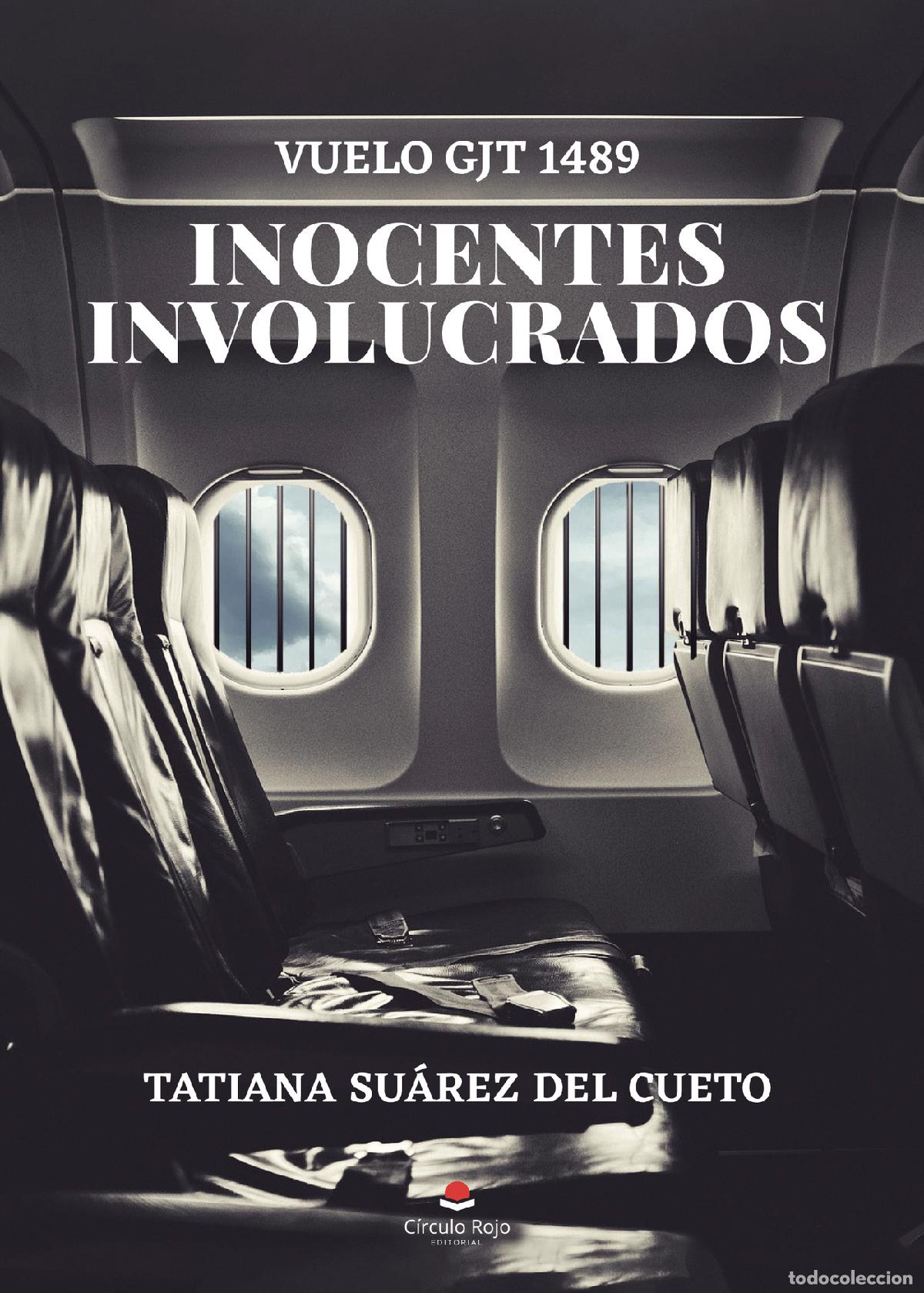 Libri: Vuelo GJT 1489 - Inocentes involucrados - Tatiana Su&aacute;rez Del Cueto
