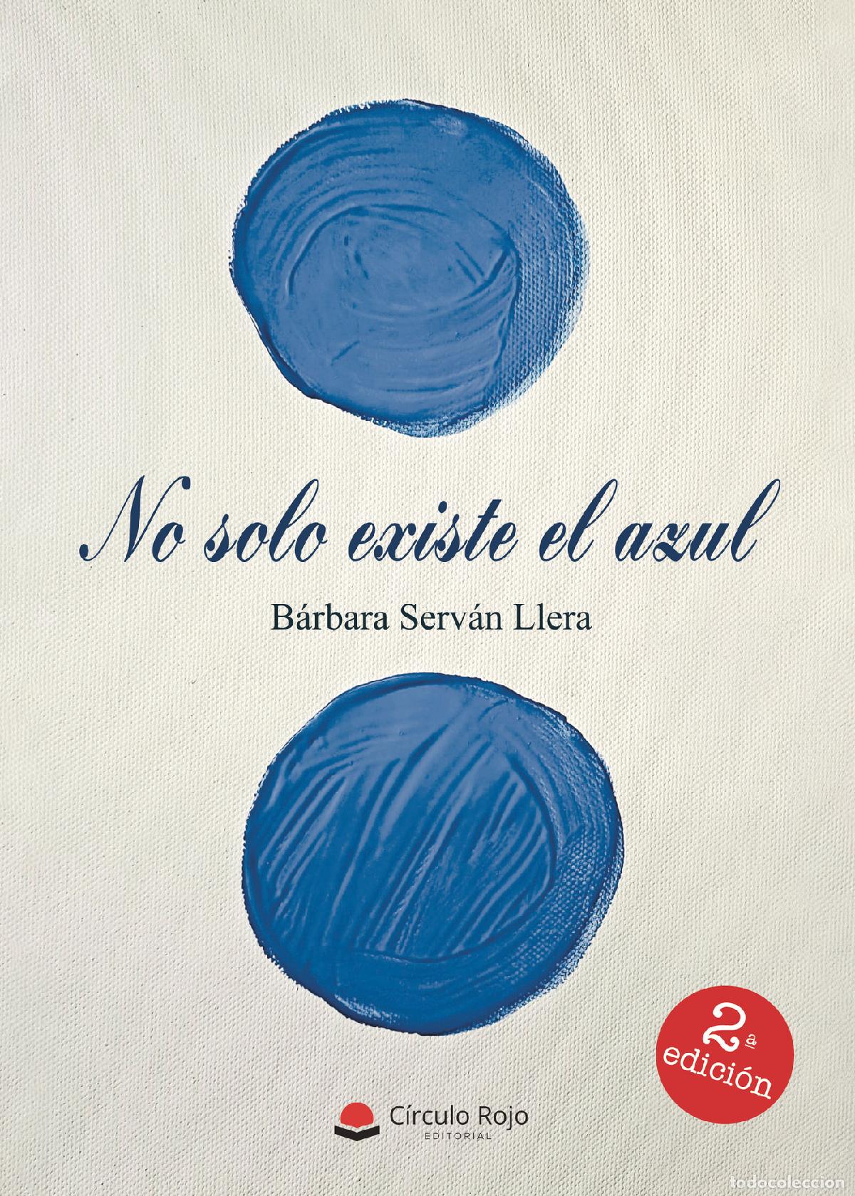 Libri: No solo existe el azul - B&aacute;rbara Serv&aacute;n Llera