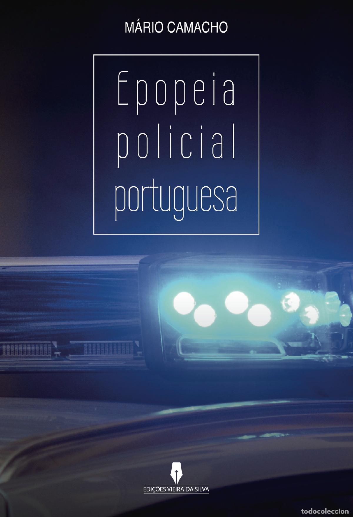 Libri: EPOPEIA POLICIAL PORTUGUESA - M&aacute;rio Camacho