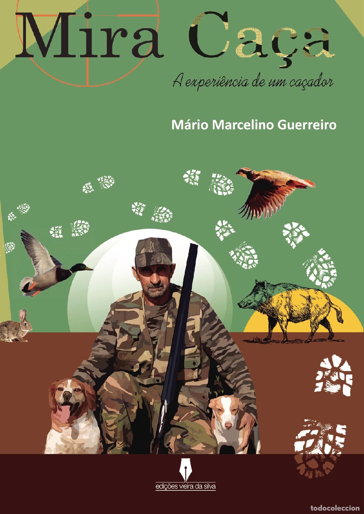 Libri: MIRA CA&Ccedil;A - M&aacute;rio Marcelino Guerreiro