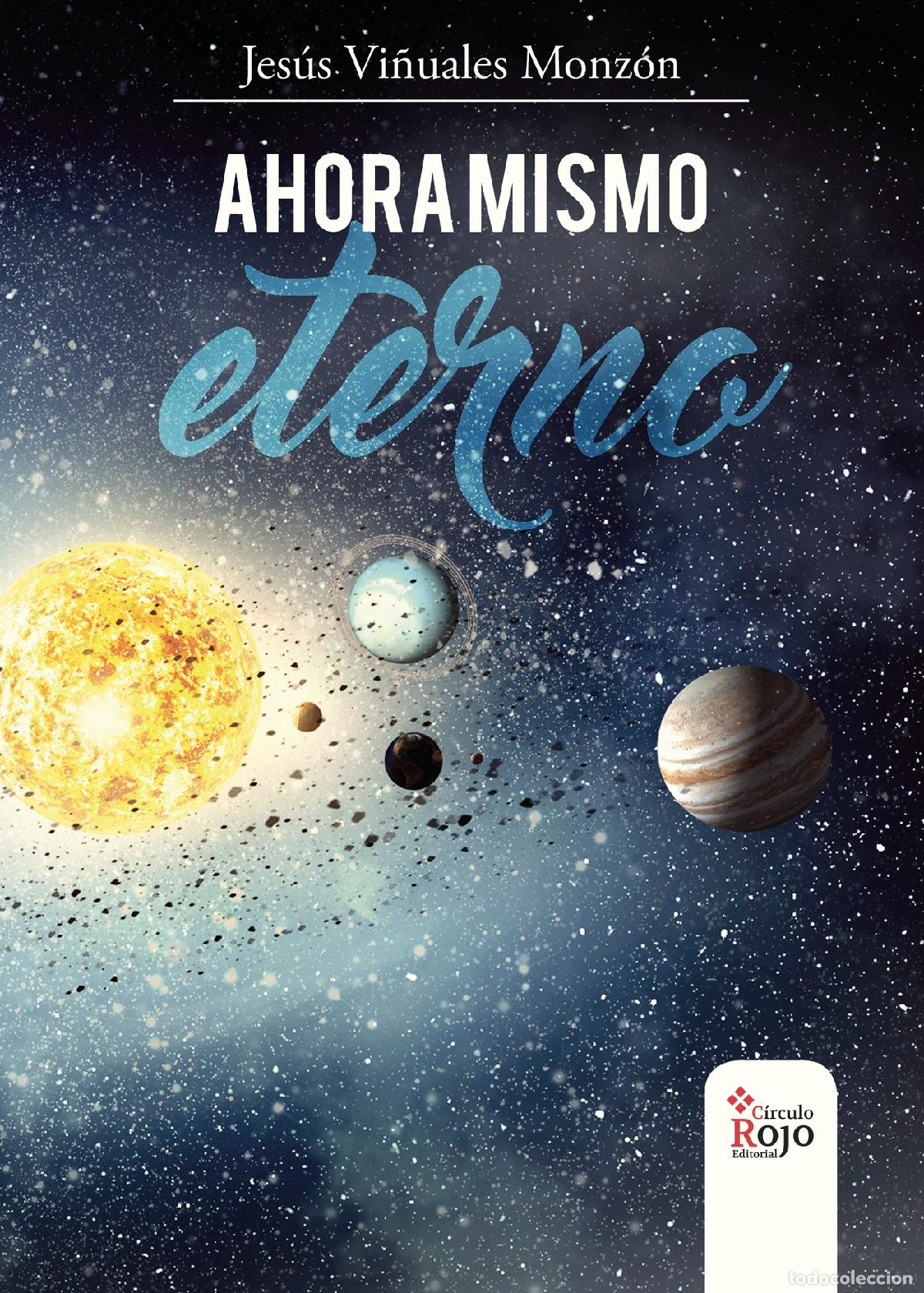Libri: Ahora mismo eterno - Jes&uacute;s Vi&ntilde;uales Monz&oacute;n