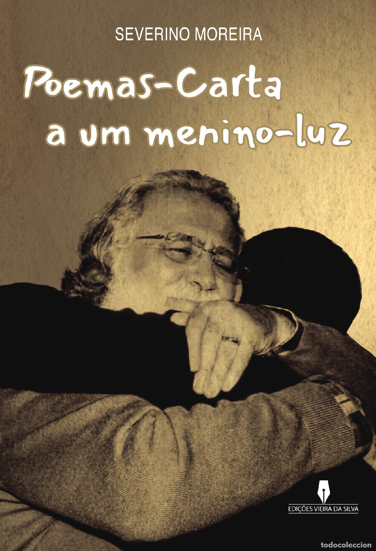 Libri: POEMAS-CARTA A UM MENINO-LUZ - Severino Moreira