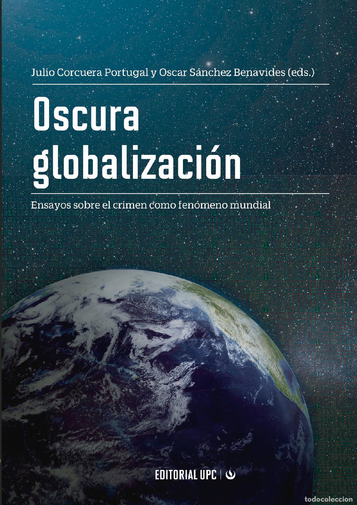 Libri: Oscura globalizaci&oacute;n - Ensayos sobre el crimen como fen&oacute;meno mundial - Jorge Illa