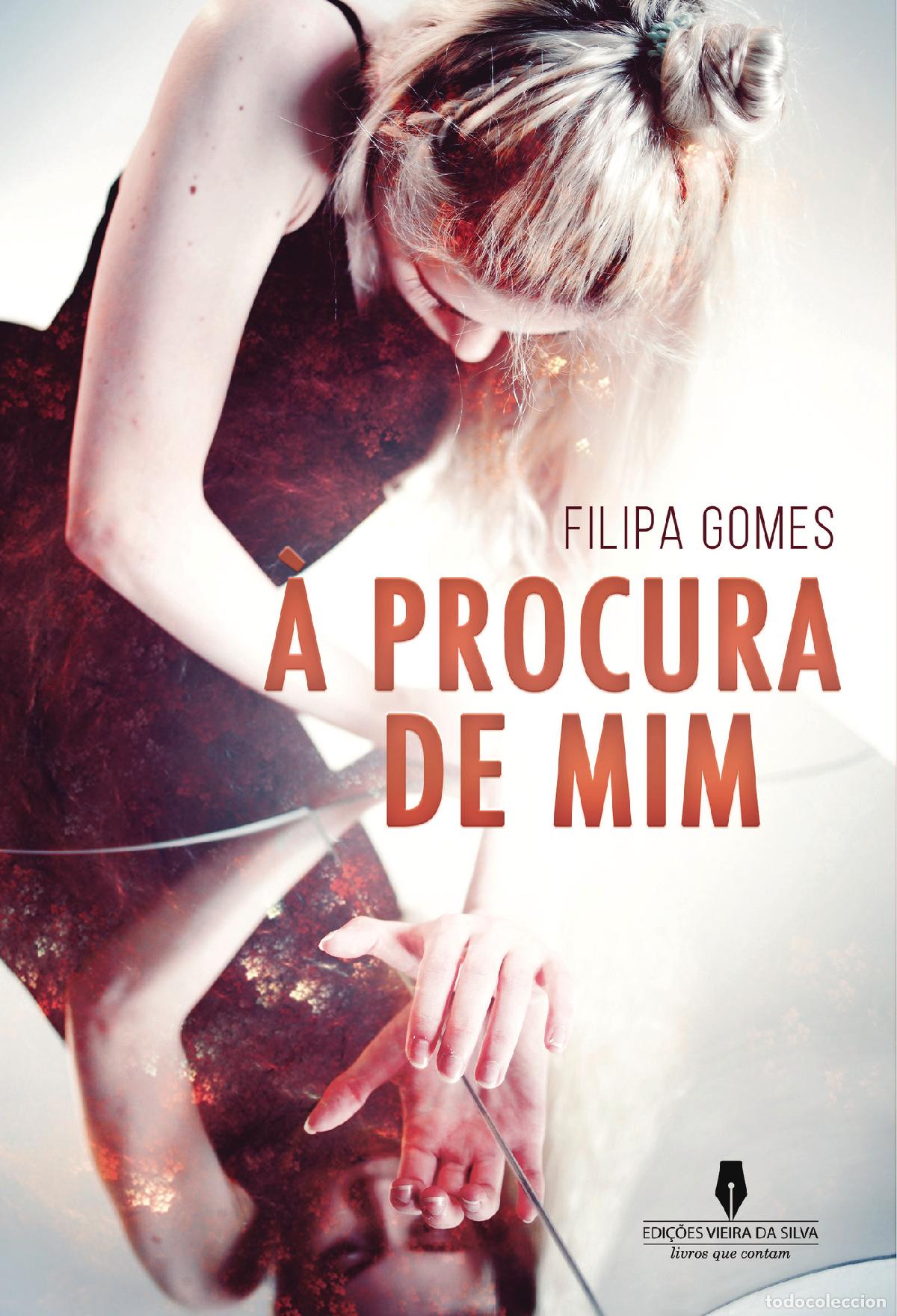 Livres: &Agrave; PROCURA DE MIM - Filipa Gomes