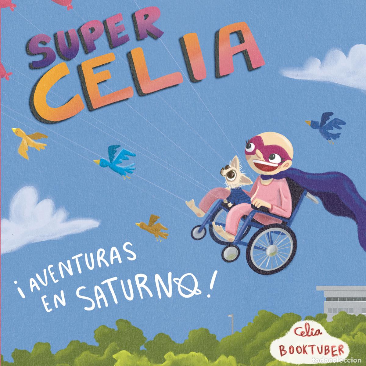 Livres: SuperCelia - Aventuras en Saturno - Patricia Jimenez Ranchal