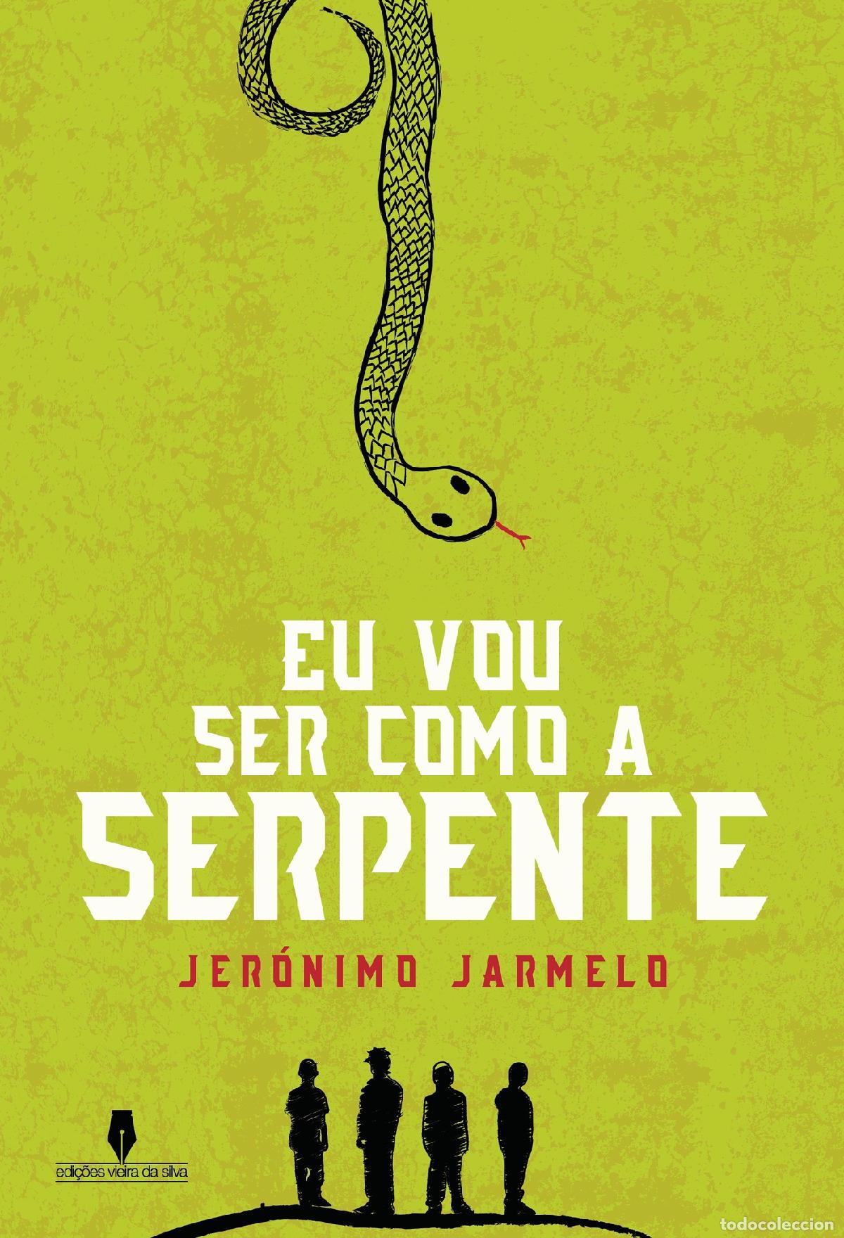 Livres: EU VOU SER COMO A SERPENTE - . - Jer&oacute;nimo Jarmel . .