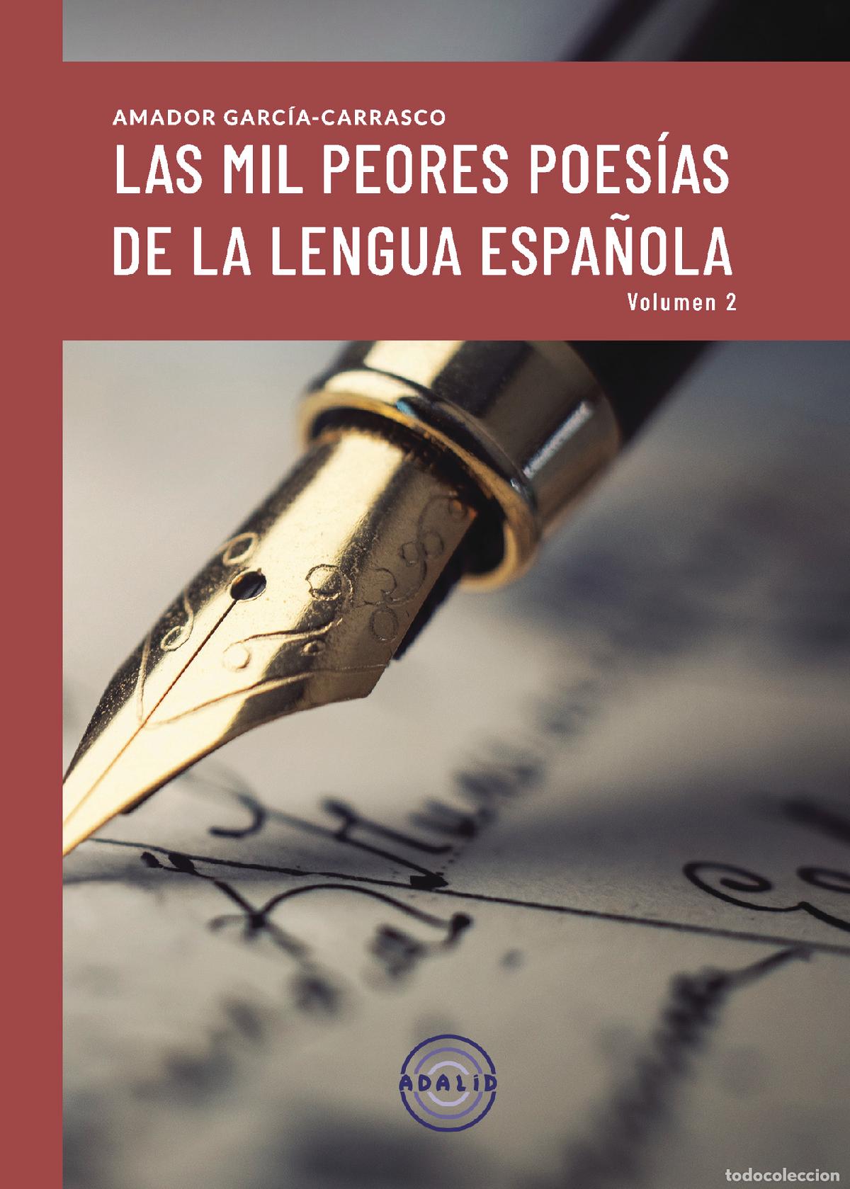 Livres: LAS MIL PEORES POESIAS DE LA LENGUA ESPA&Ntilde;OLA VOL.II - Amador Garc&iacute;a-Carrasco