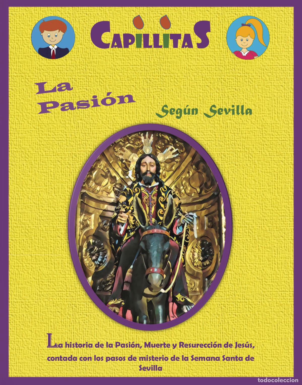 Livres: Capillitas. La Pasi&oacute;n Seg&uacute;n Sevilla - Jos&eacute; Carlos Antequera Roa