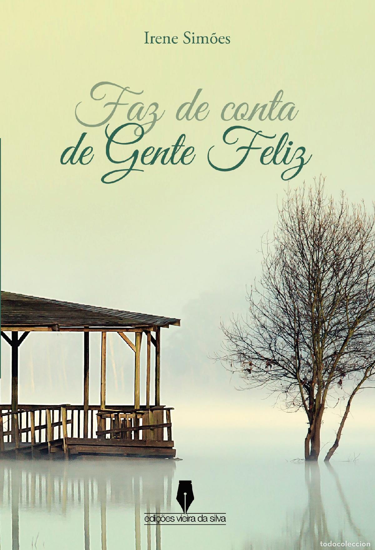 Livres: FAZ DE CONTA DE GENTE FELIZ - Irene Sim&otilde;es . .
