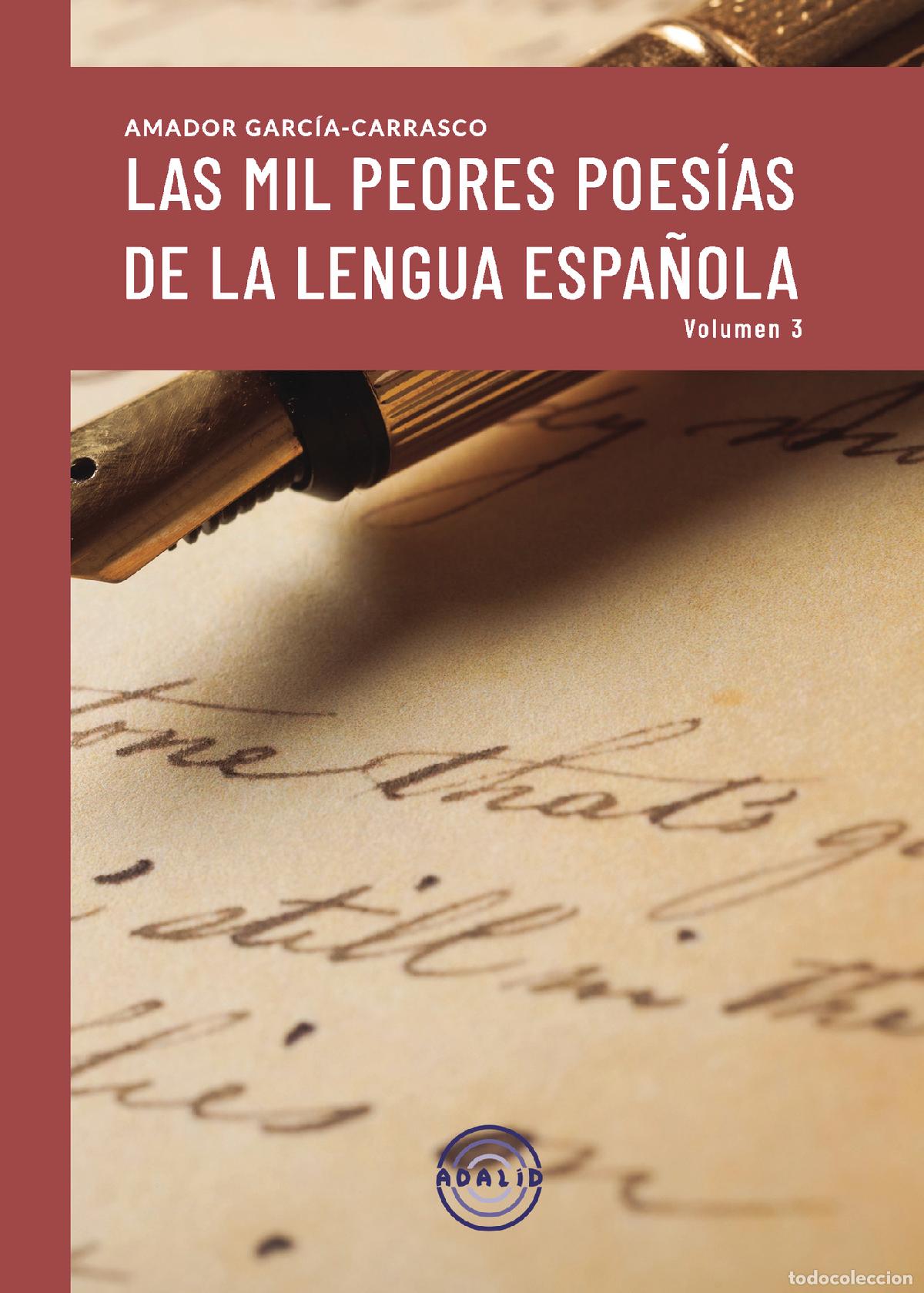 Livres: LAS MIL PEORES POESIAS DE LA LENGUA ESPA&Ntilde;OLA VOL.III - Amador Garc&iacute;a-Carrasco