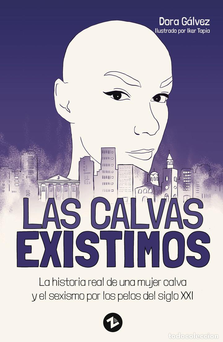 Libros: Las calvas existimos - La historia real de una mujer calva y el sexismo por los pelos del siglo XXI