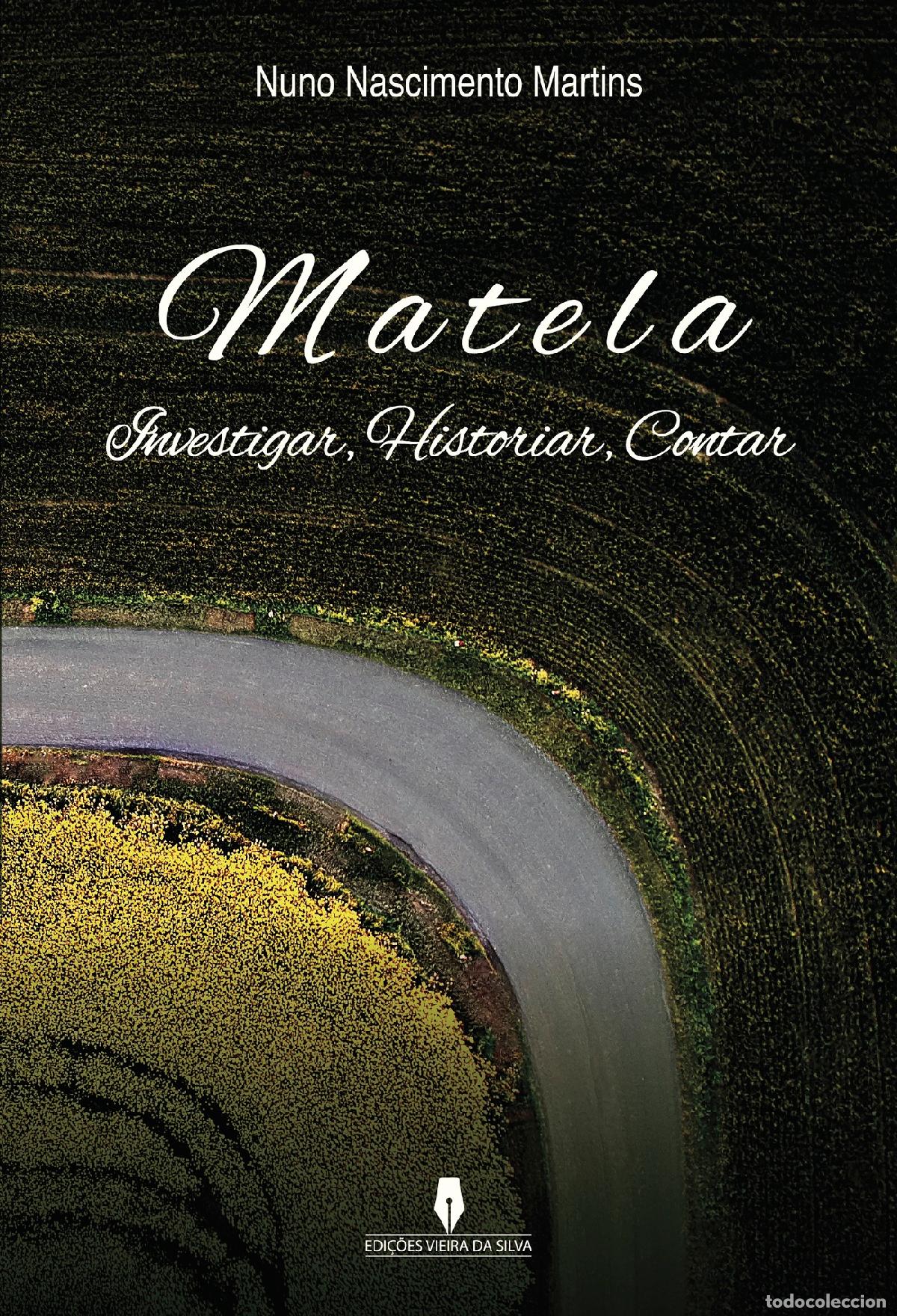 Libros: MATELA - Investigar, Historiar, contar - Nuno do Nascimento Martins