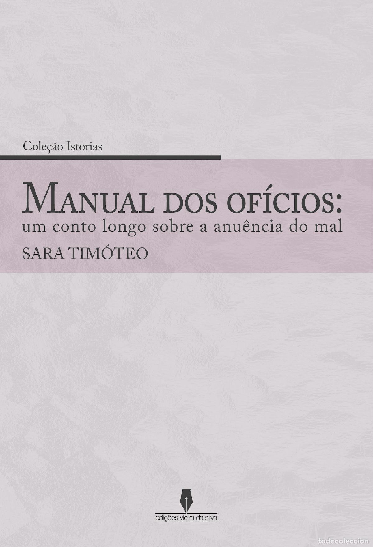Libros: MANUAL DE OF&Iacute;CIOS - Um conto longo sobre a anu&ecirc;ncia do mal - Sara Tim&oacute;teo