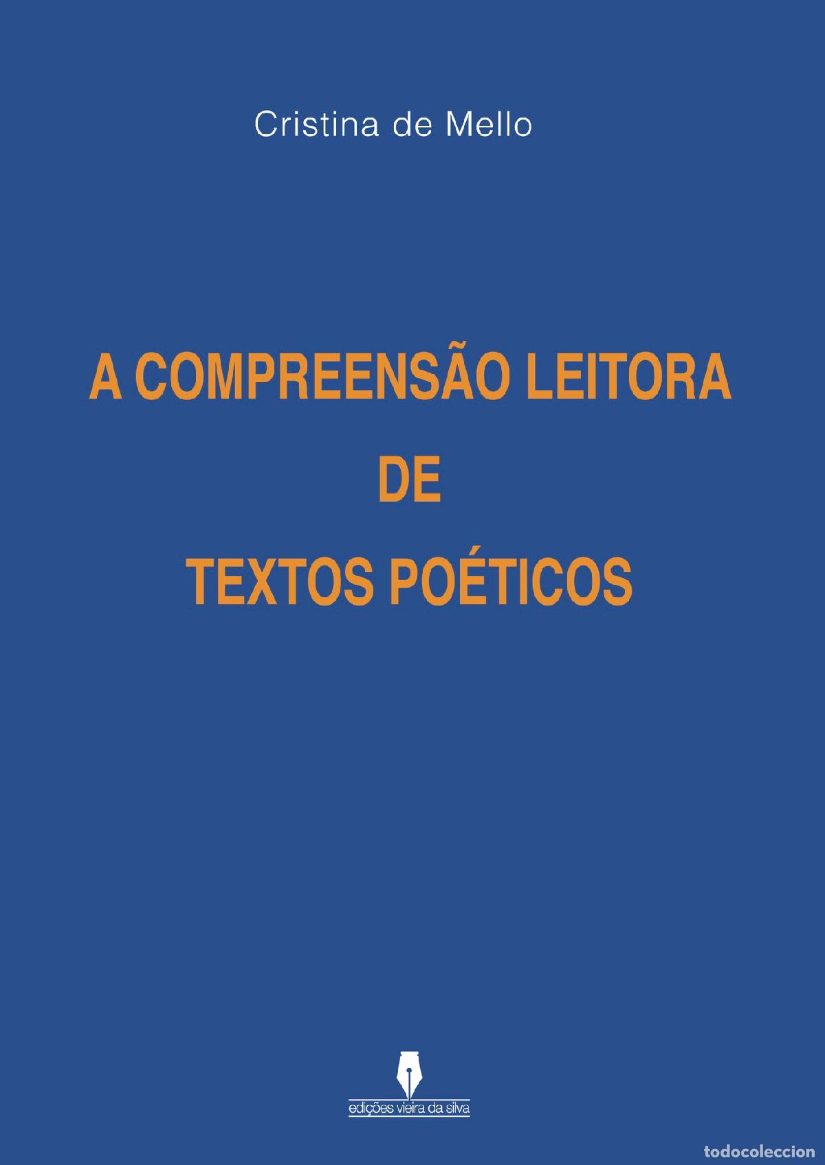 Libros: A COMPREENS&Atilde;O LEITORA DE TEXTOS PO&Eacute;TICOS - . - Maria Cristina Mello . .