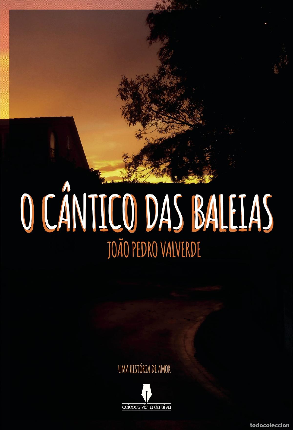Libros: O c&acirc;ntico das Baleias - . - Jo&atilde;o Pedro Valverde . .