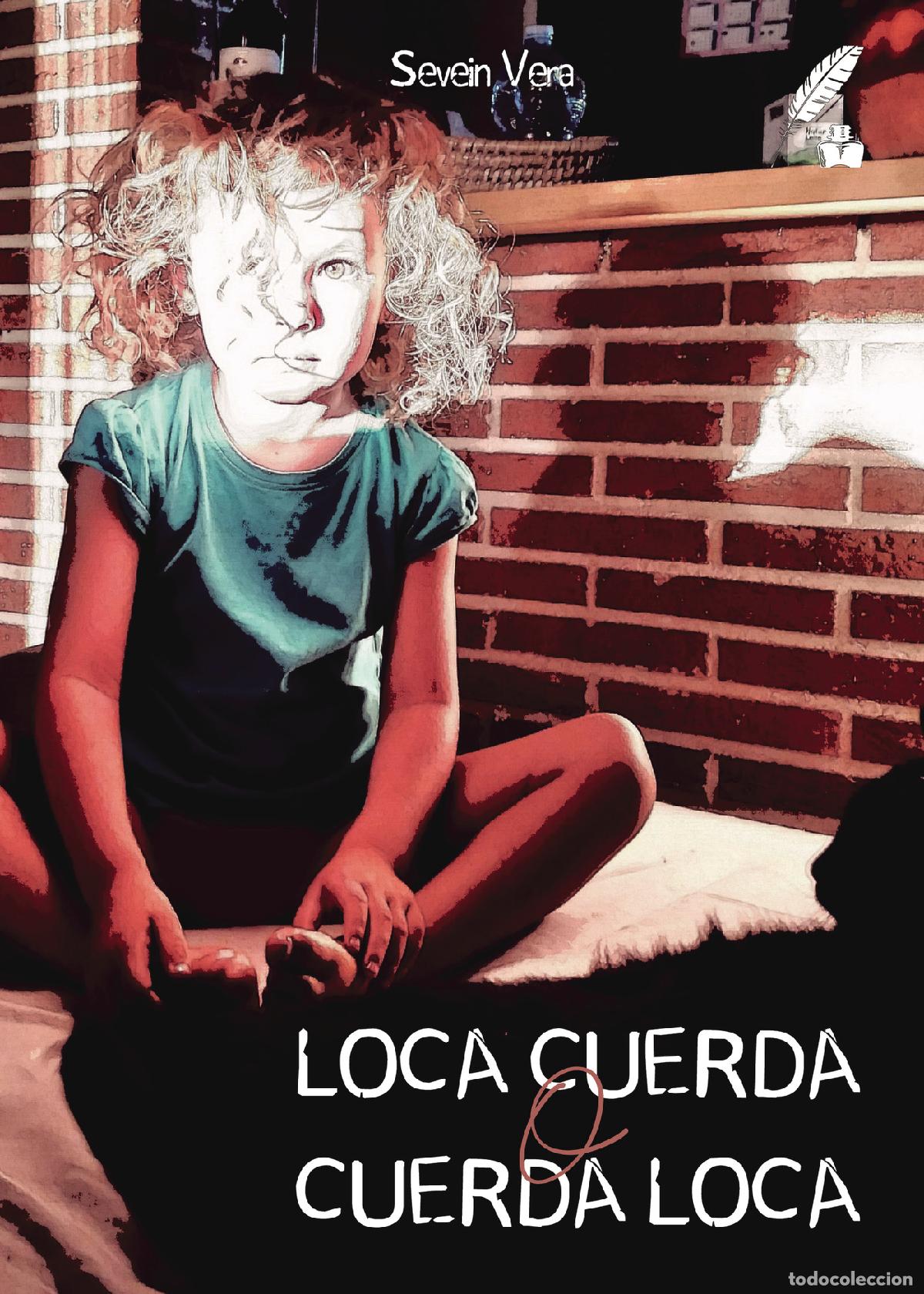 Livres: Loca cuerda o cuerda loca - Sevein Vera