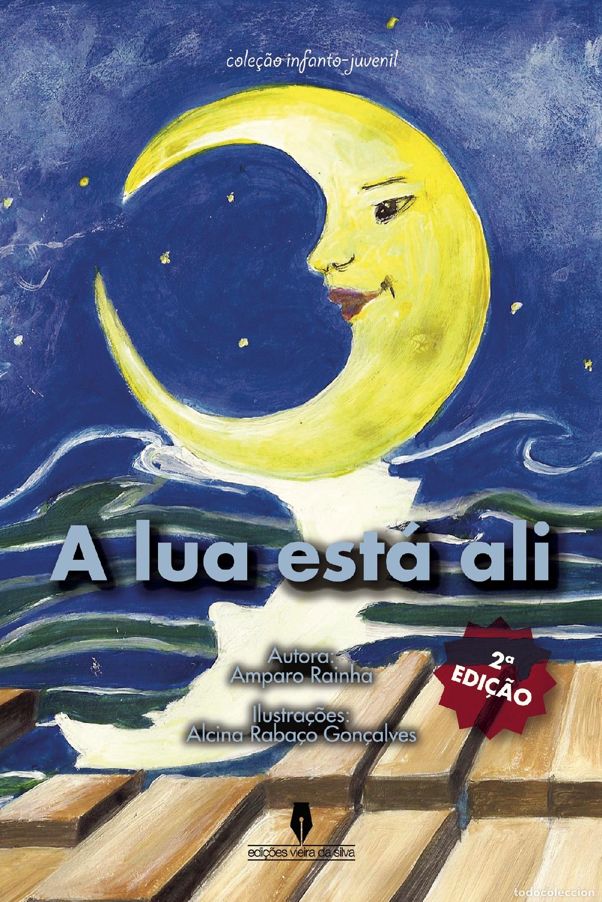 Libros: A lua est&aacute; ali 2&ordf; Edi&ccedil;&atilde;o - Amparo Rainha - Foto 1