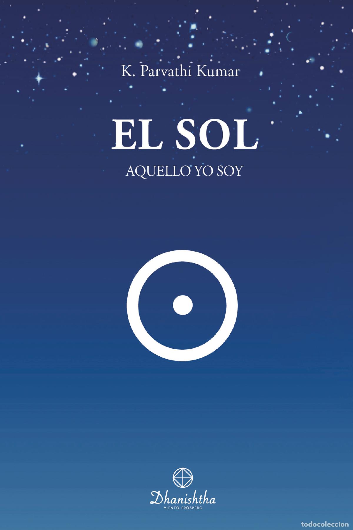 Libros: El Sol. Aquello Yo Soy - Kambhampathi Parvathi Kumar - Foto 1