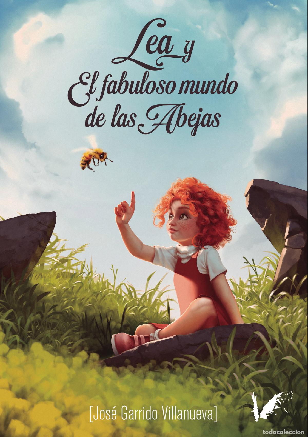 Livros: Lea y el fabuloso mundo de las abejas - Jos&eacute; Garrido Villanueva