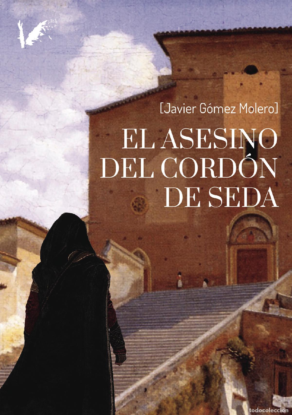 Libros: El asesino del cord&oacute;n de seda - Javier G&oacute;mez Molero