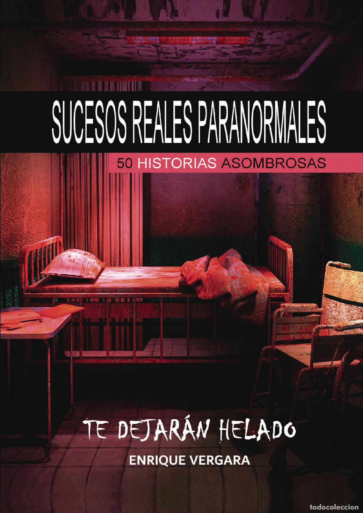 Libros: Sucesos reales paranormales - 50 Historias asombrosas - Enrique Salvador Vergara