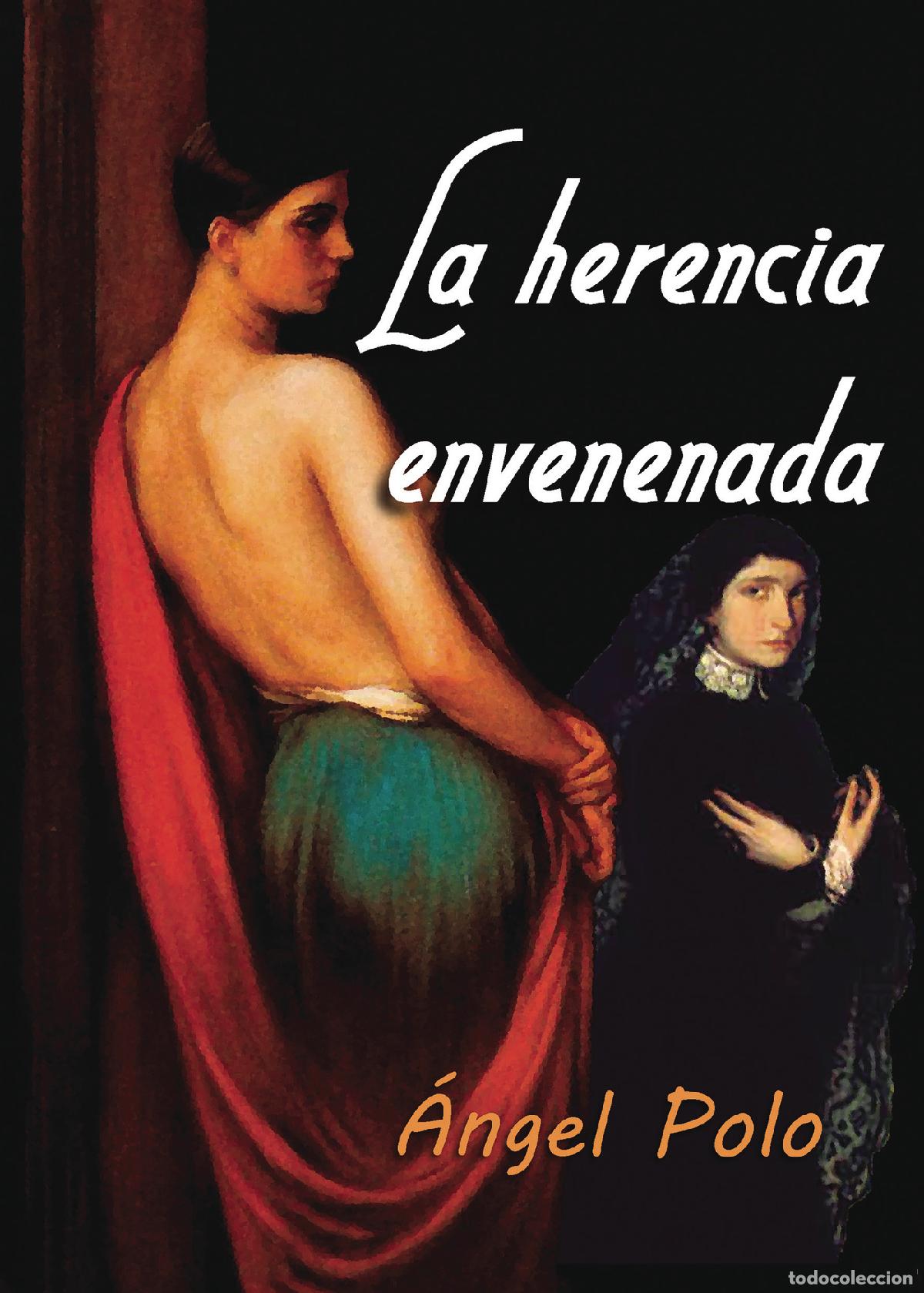 Libros: La herencia envenenada - &Aacute;ngel Polo