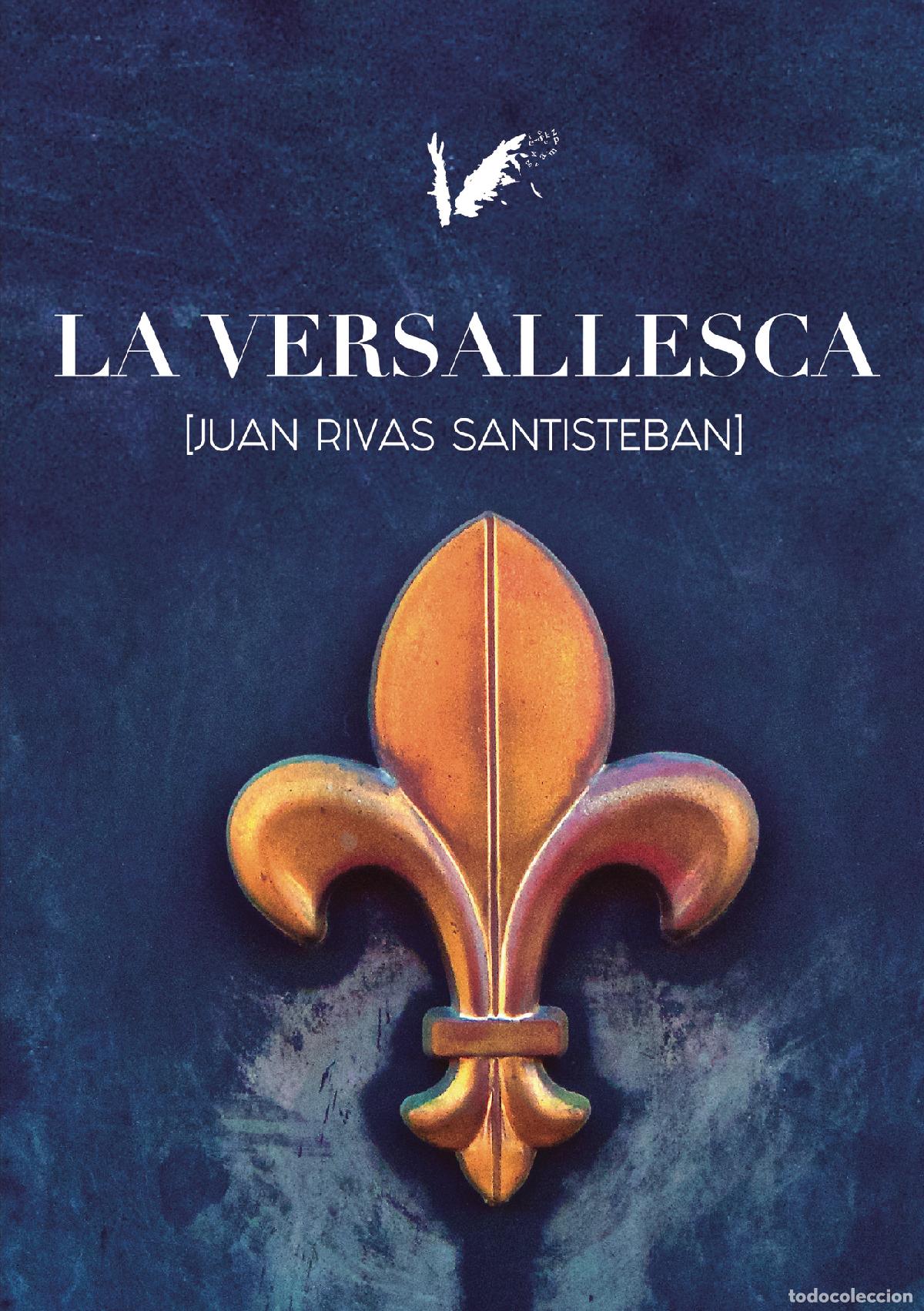 Libros: La versallesca - Juan Rivas Santisteban