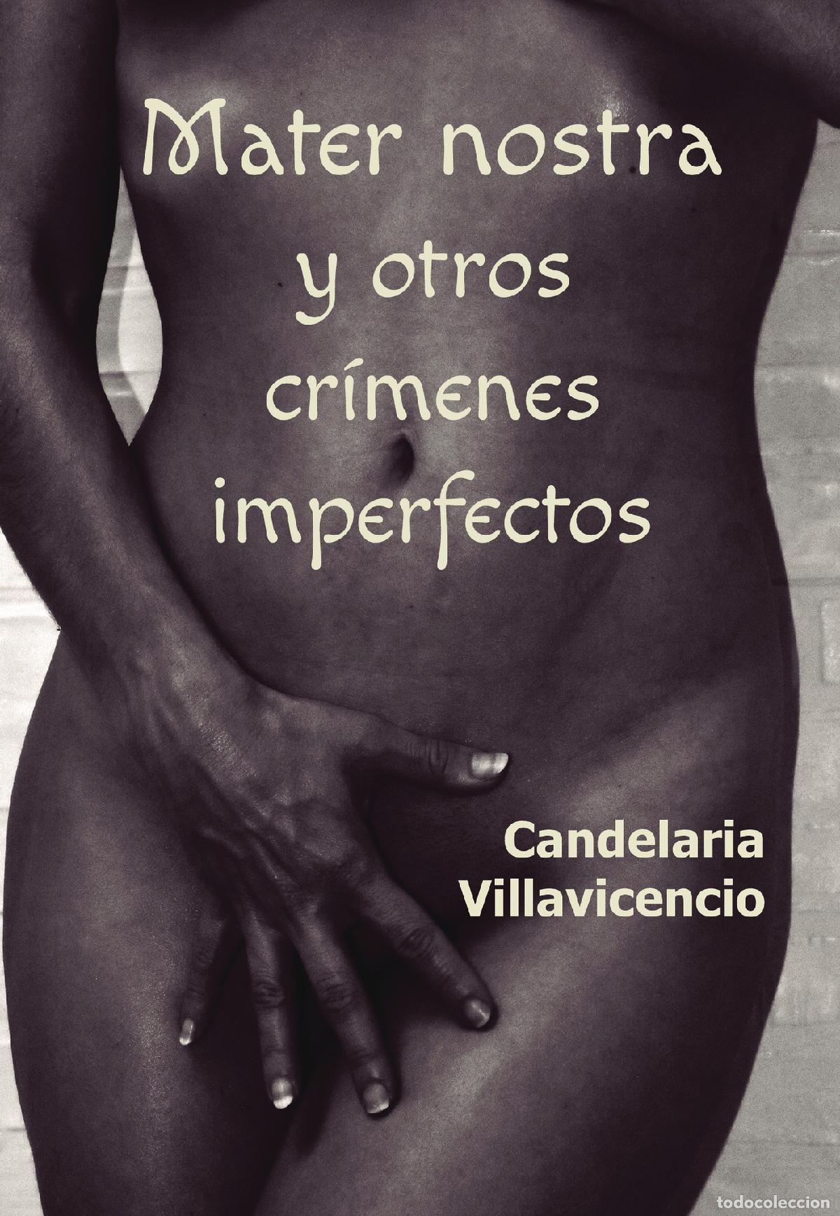 Libros: Mater nostra y otros cr&iacute;menes imperfectos - Candelaria Villavicencio