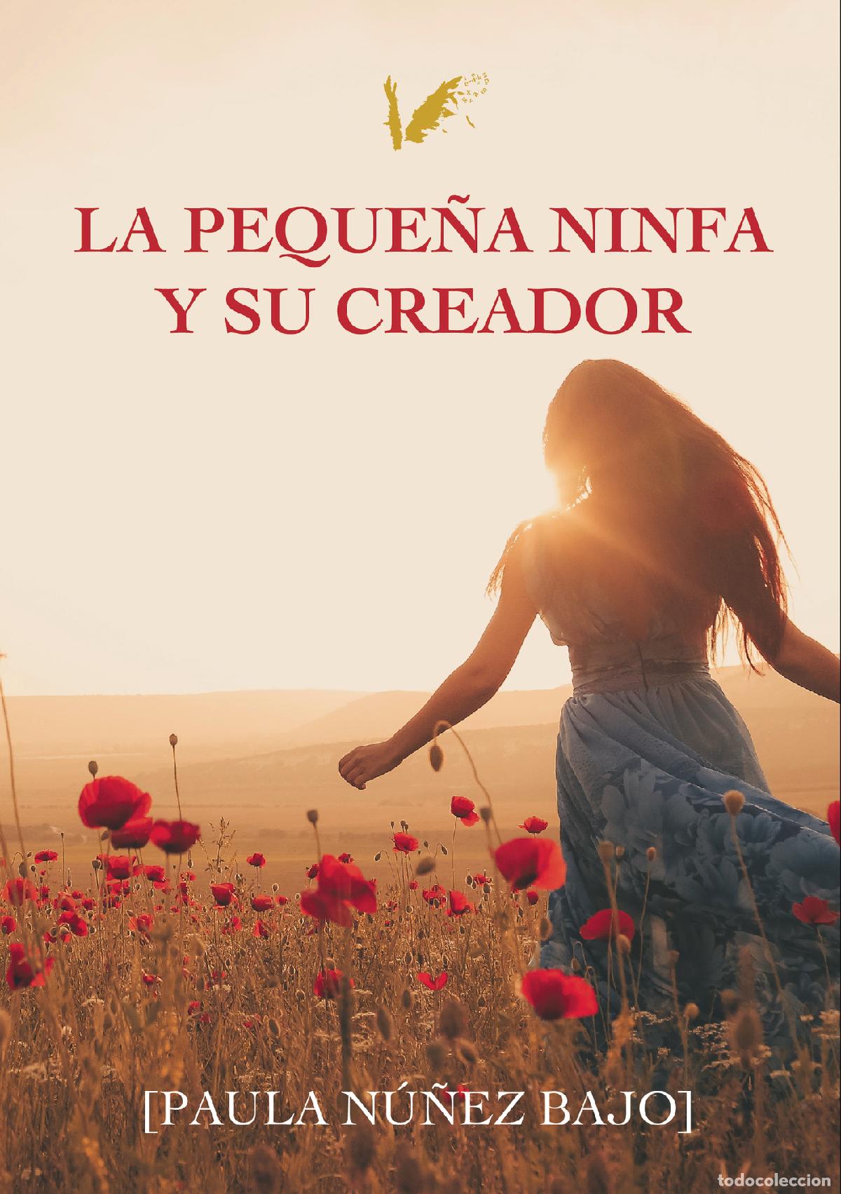Libri: La peque&ntilde;a ninfa y su creador - Paula N&uacute;&ntilde;ez Bajo