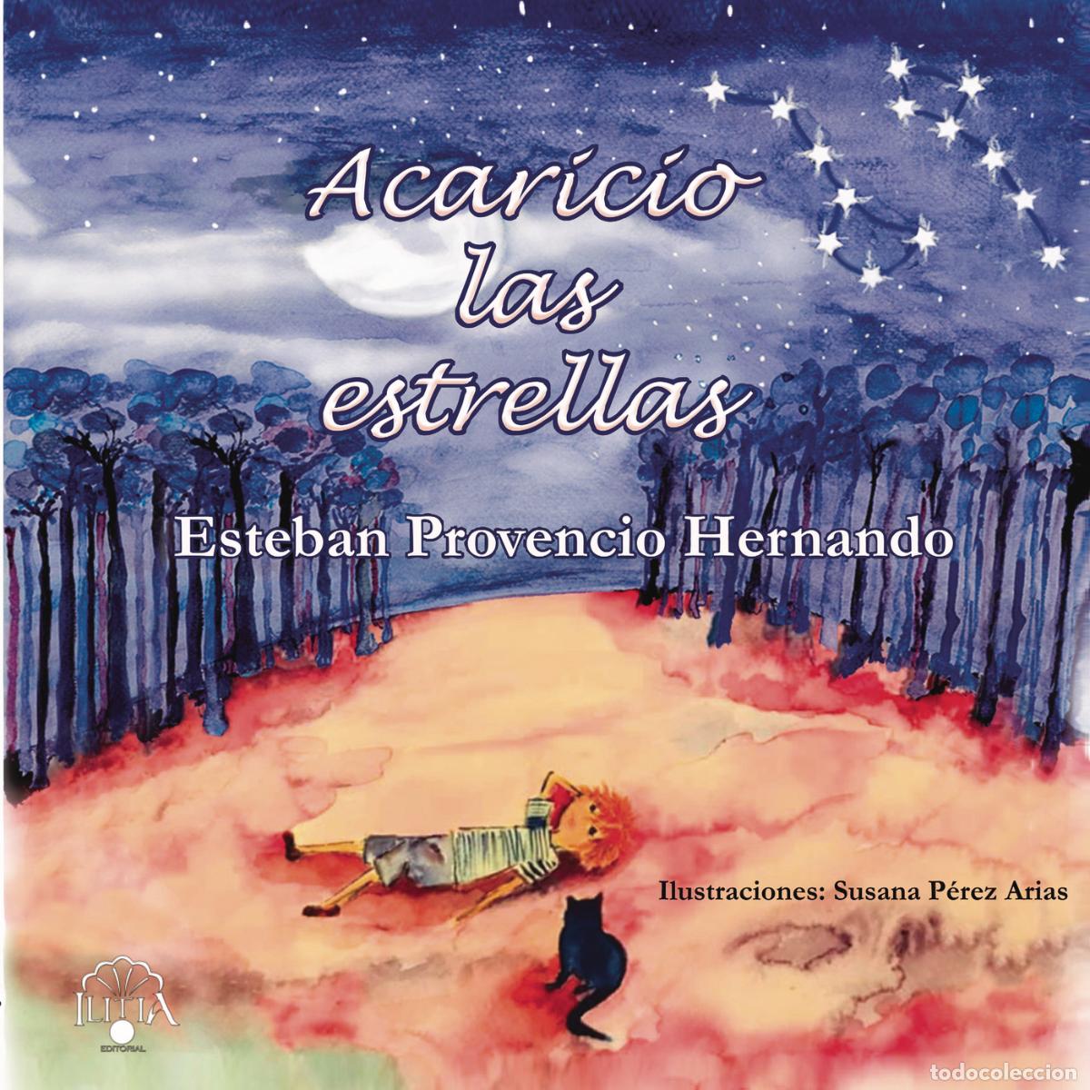 Libri: Acaricio Las Estrellas - Esteban Provencio Hernando