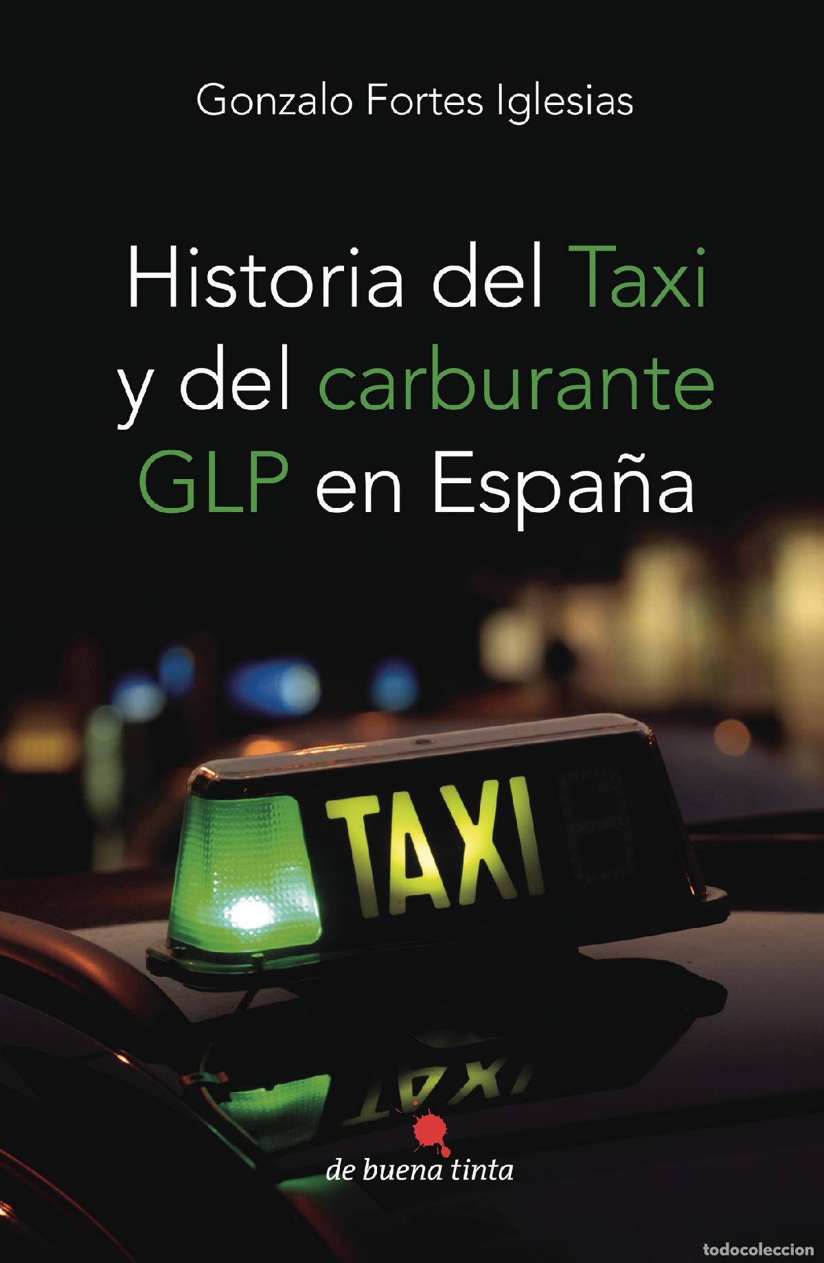 Libri: Historia del taxi y del carburante GLP en Espa&ntilde;a - Gonzalo Fortes Iglesias