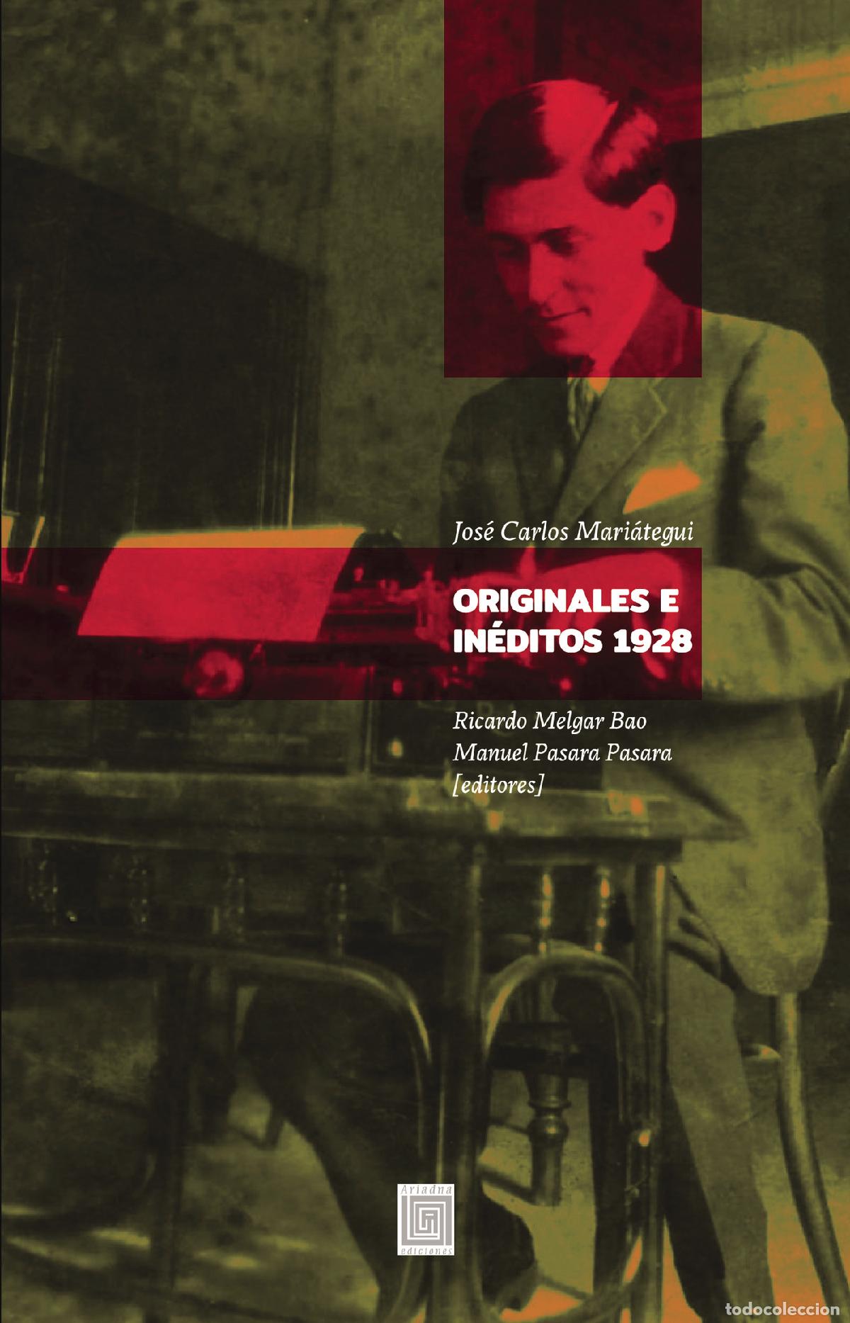 Livros: Originales e In&eacute;ditos, 1928, Jos&eacute; Carlos Mari&aacute;tegui - Ricardo Melgar Bao