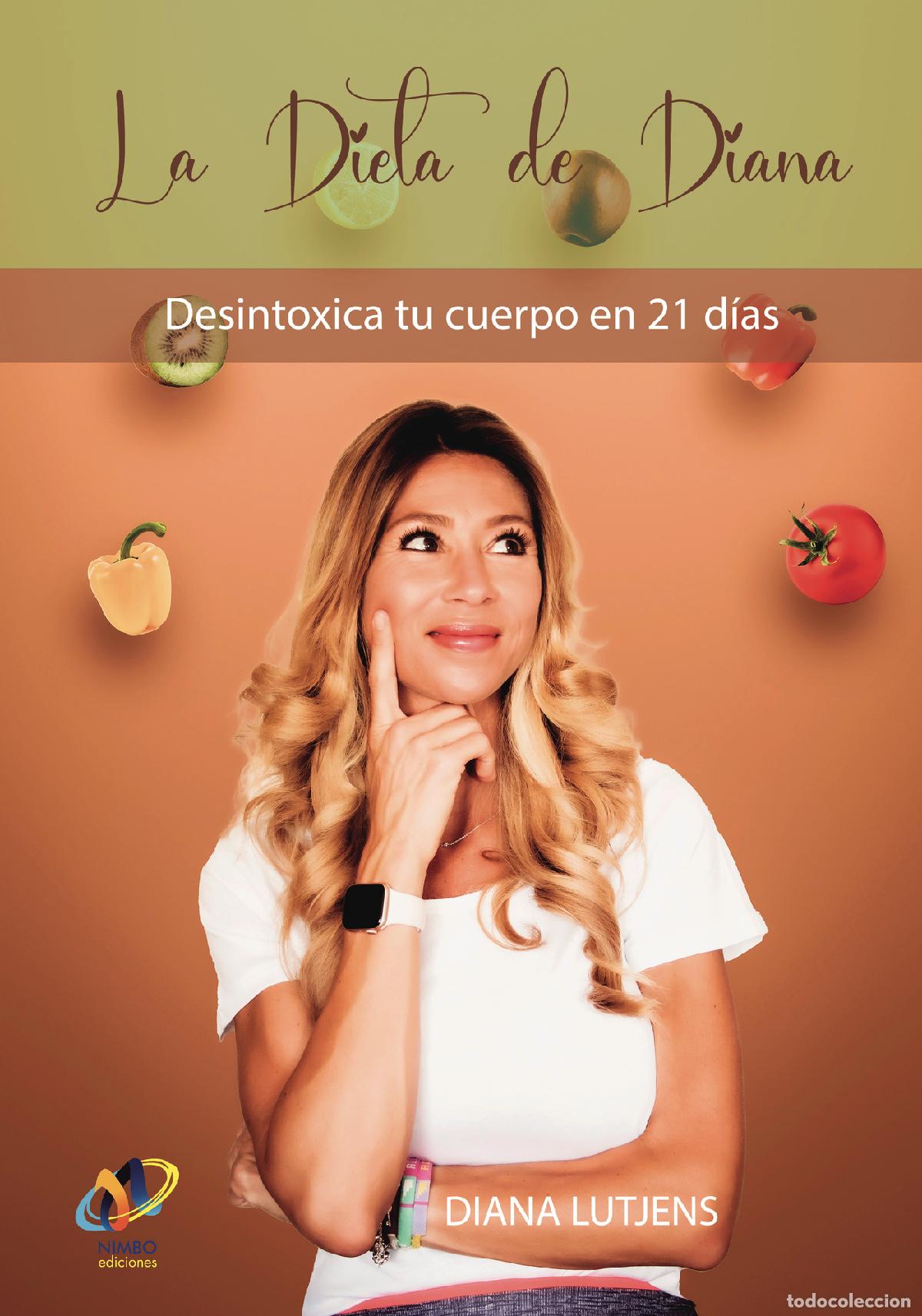 Livros: La dieta de Diana. Desintoxica tu cuerpo en 21 d&iacute;as - Diana Lutjens