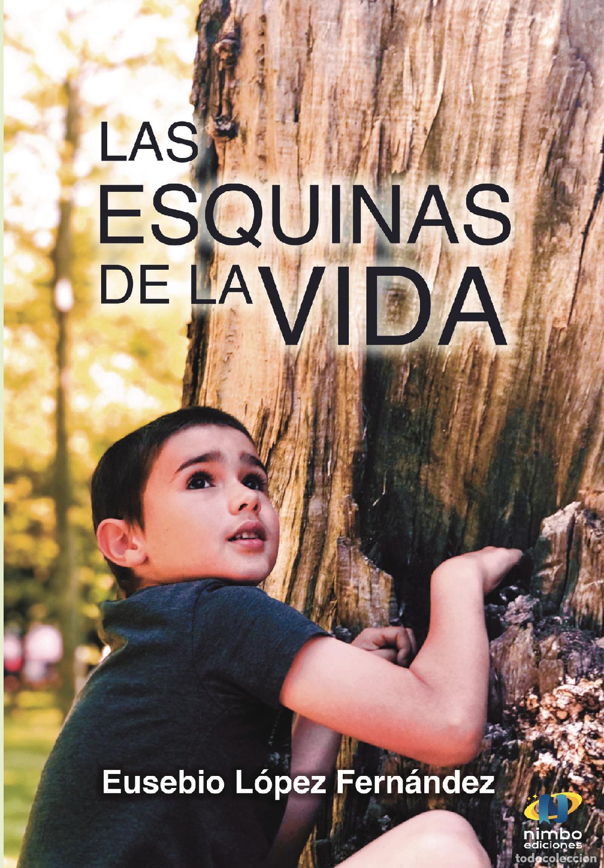 Livros: Las esquinas de la vida - EUSEBIO L&Oacute;PEZ FERN&Aacute;NDEZ