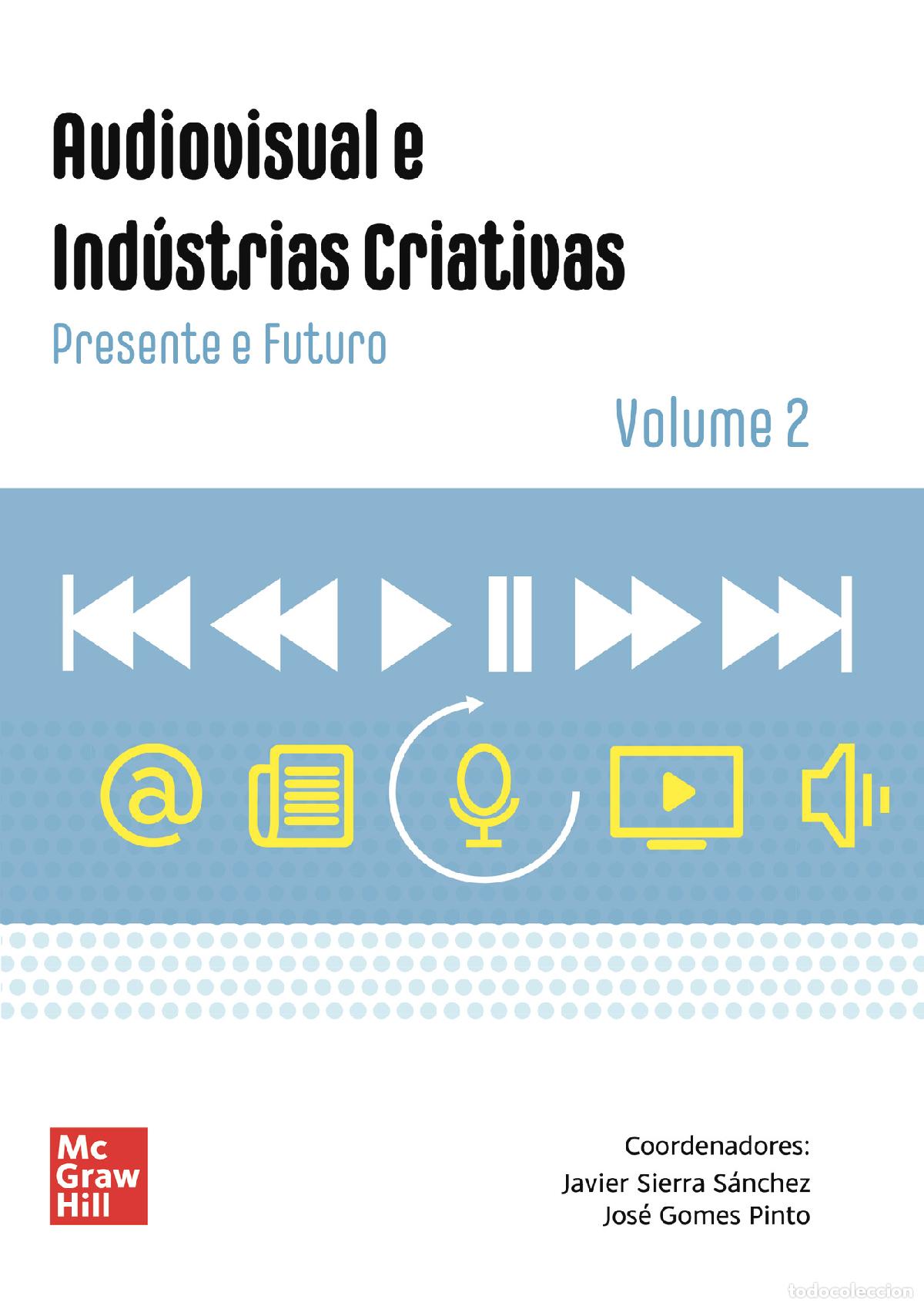 B&uuml;cher: Audiovisual e Industrias Criativas, Volume 2 - Javier Sierra Sanchez Jos&eacute; Gomes Pinto