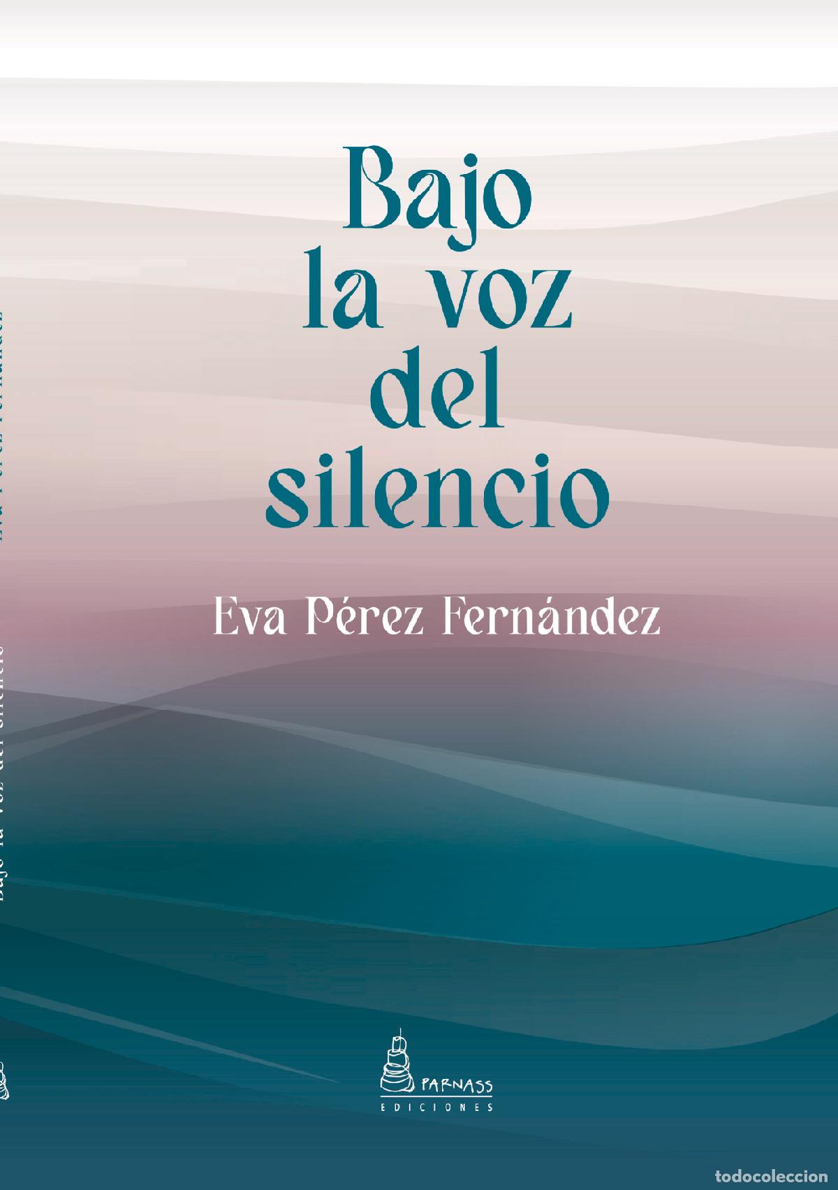B&uuml;cher: BAJO LA VOZ DEL SILENCIO - Eva P&eacute;rez Fern&aacute;ndez