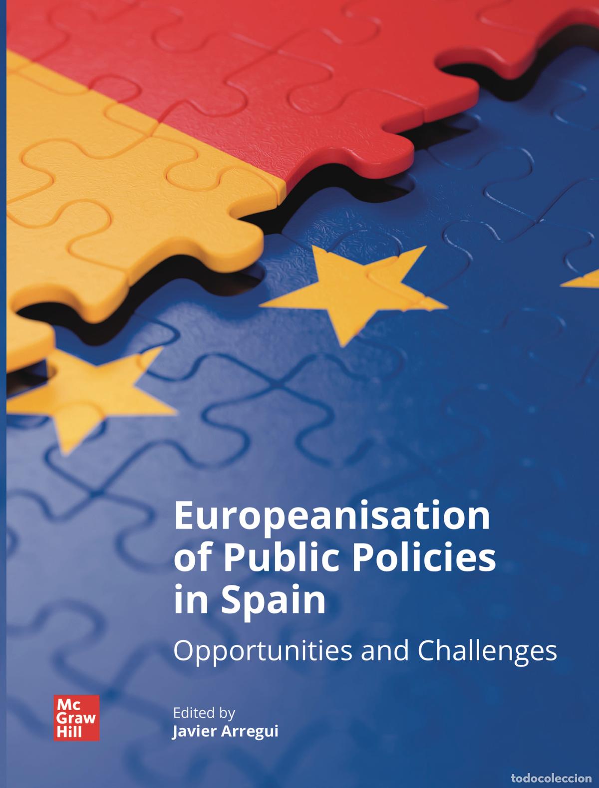 B&uuml;cher: Europeanisation of Public Policies in Spain. Opportunities and Challenges - Javier Arregui