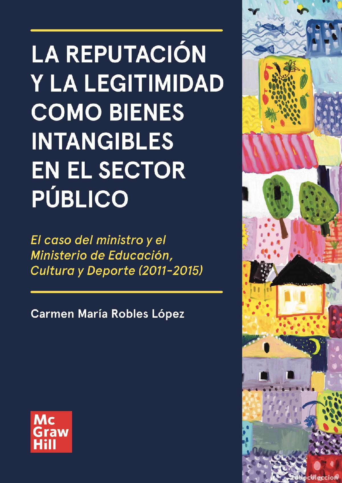B&uuml;cher: LA REPUTACI&Oacute;N Y LA LEGITIMIDAD COMO BIENES INTANGIBLES EN EL SECTOR P&Uacute;BLICO - Carmen Mar&iacute;a Robles L&oacute;