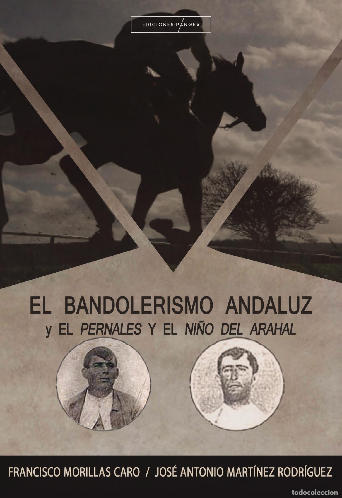 B&uuml;cher: El bandolerismo andaluz y el Pernales y el Ni&ntilde;o del Arahal - Francisco Morillas Caro