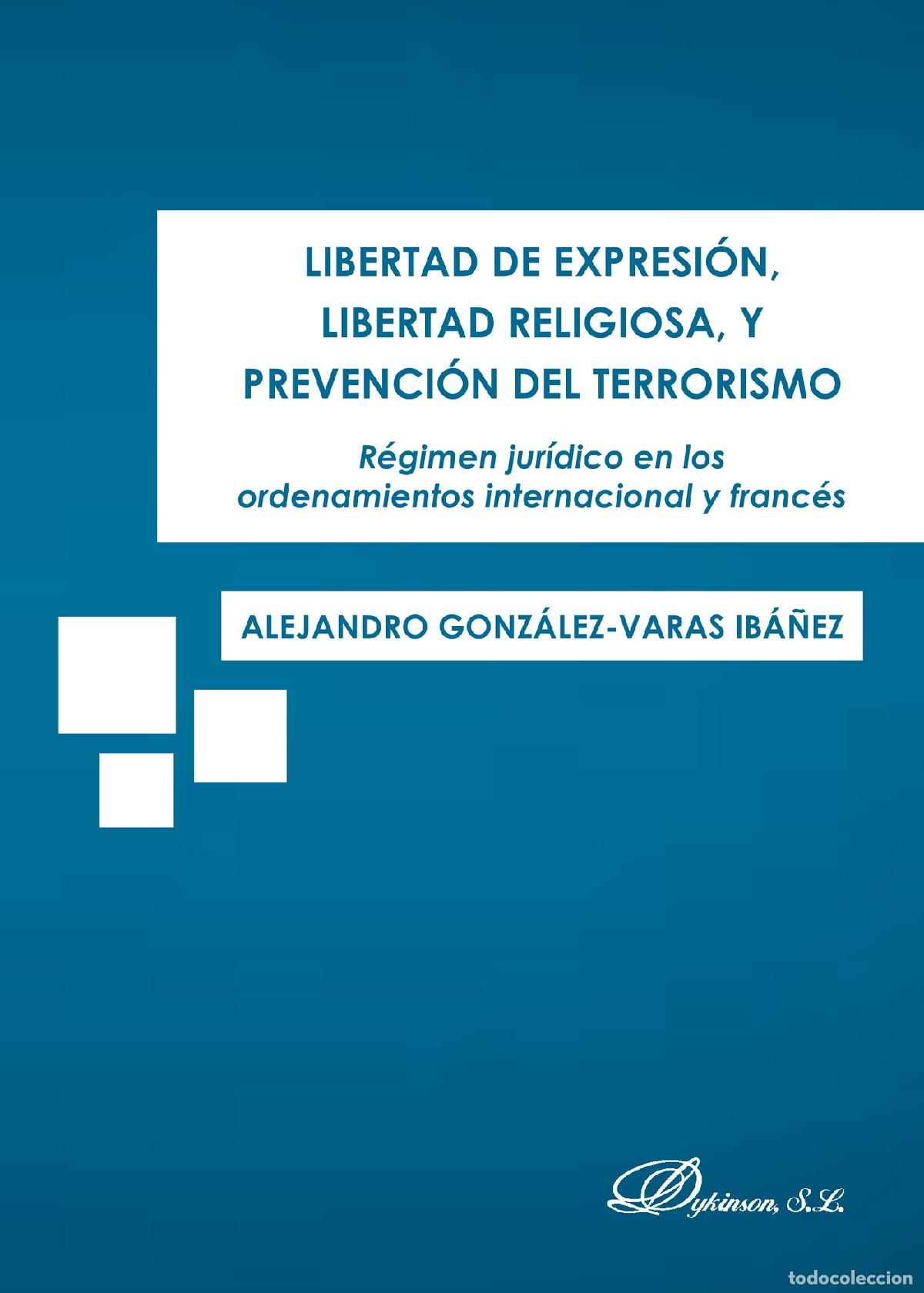 B&uuml;cher: Libertad de expresi&oacute;n, libertad religiosa, y prevenci&oacute;n del terrorismo.R&eacute;gimen jur&iacute;dico en los orden