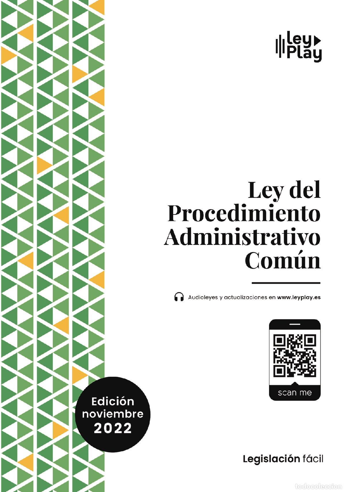 B&uuml;cher: Ley Procedimiento Administrativo Com&uacute;n (Nov. 2022) - Texto consolidado 19-oct-22 - LeyPlay SLU
